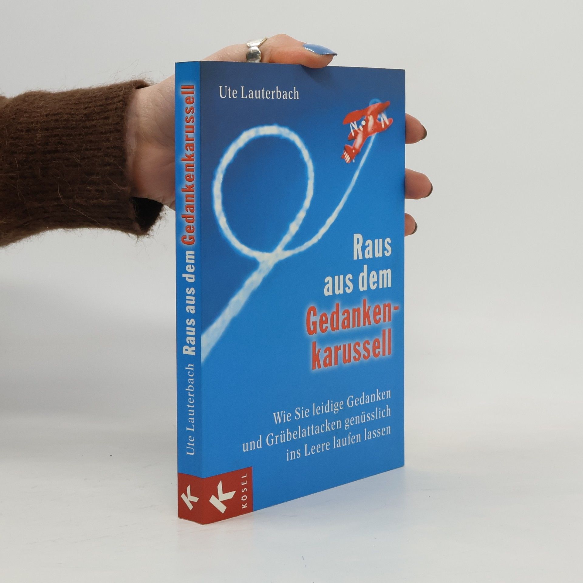 Ute Lauterbach Raus aus dem Gedankenkarussell