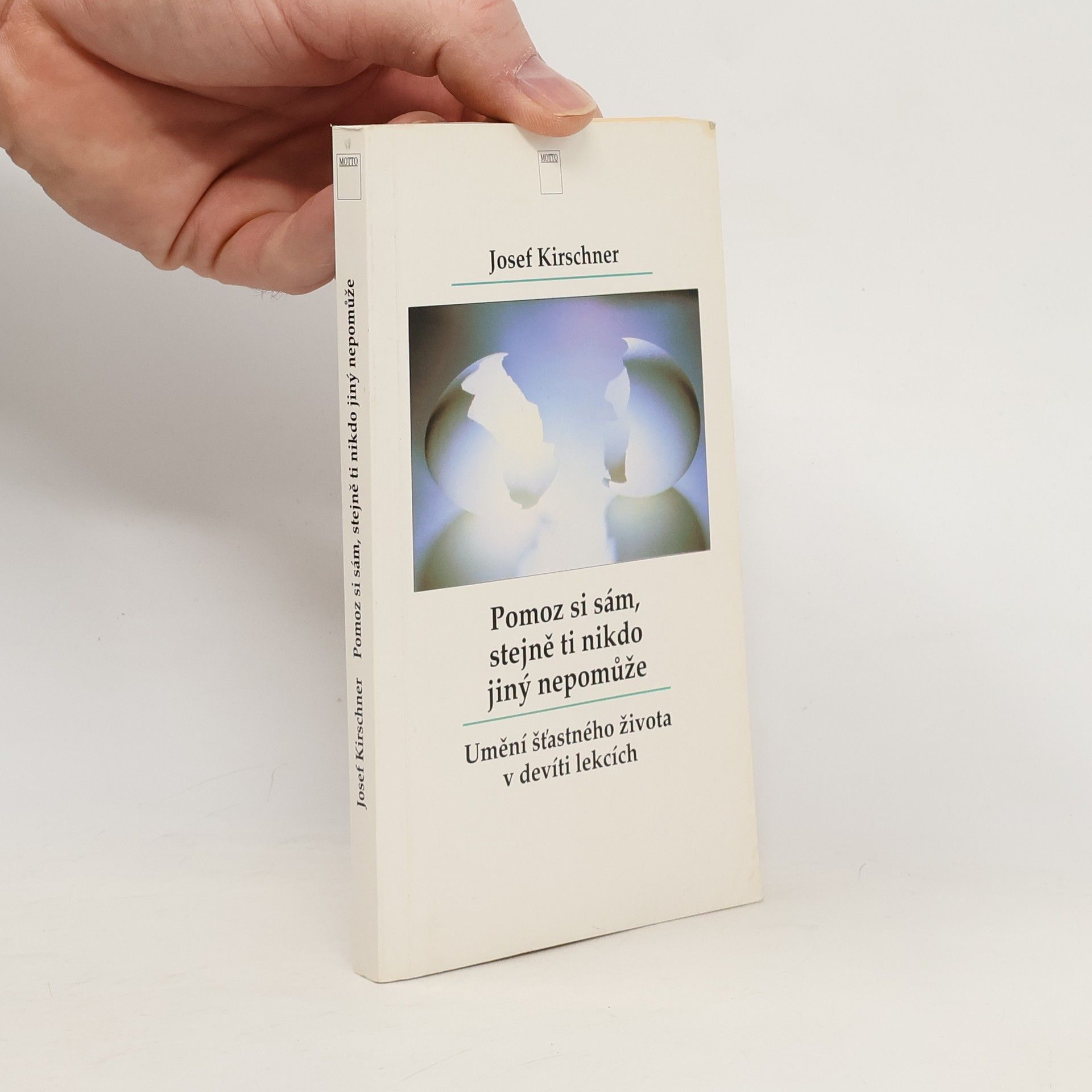 Josef Kirschner Pomoz si sám, stejně ti nikdo jiný nepomůže