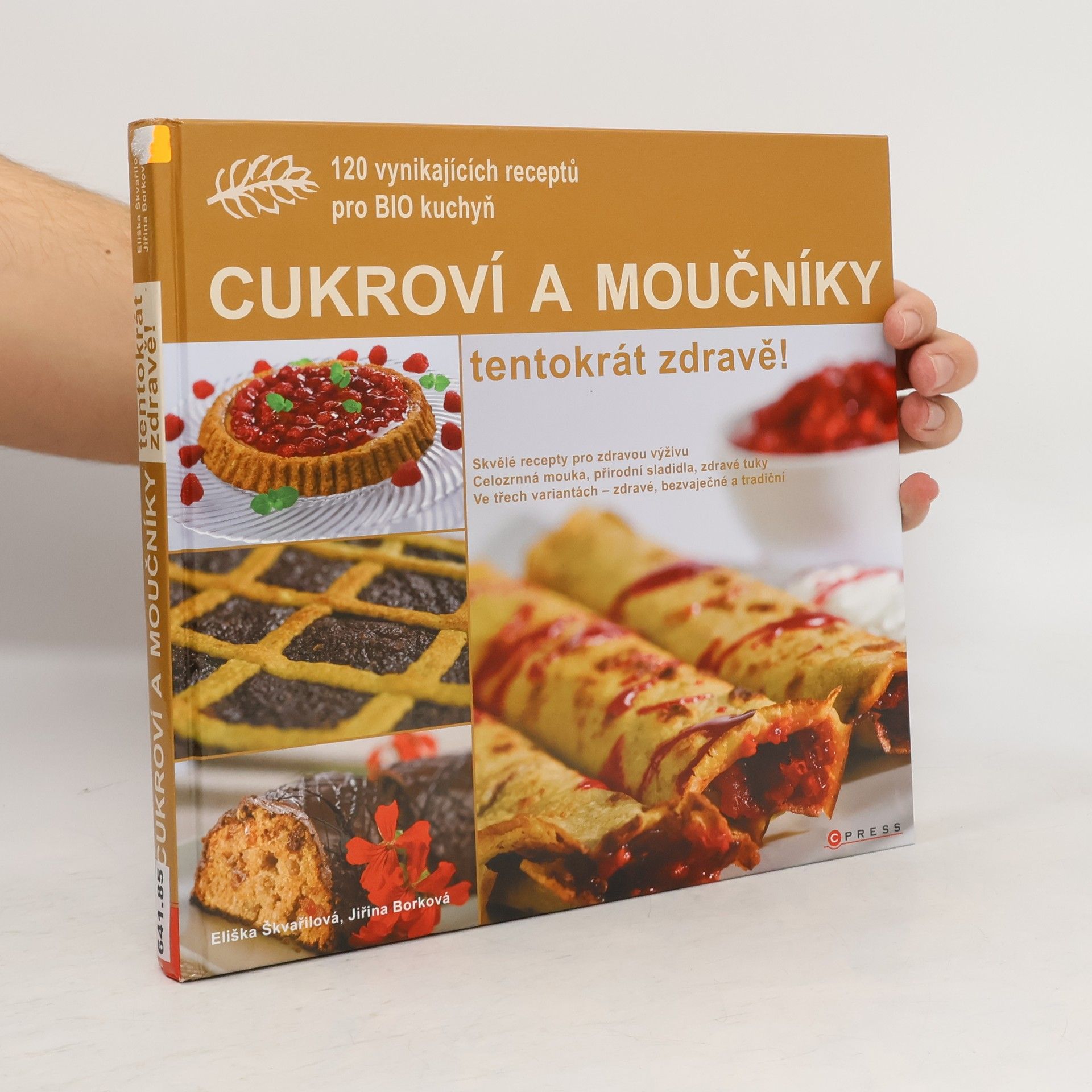 Eliška Škvařilová Moučníky a cukroví, tentokrát zdravě
