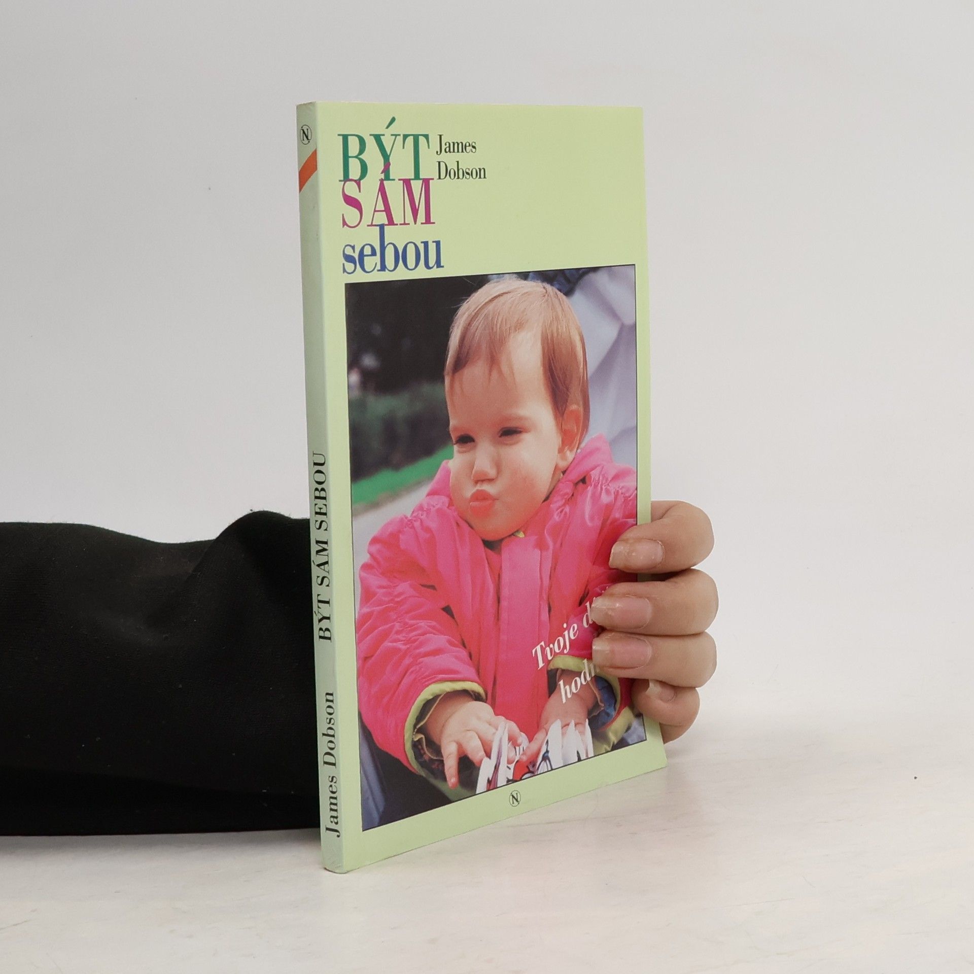 Být sám sebou. Tvoje dítě má hodnotu