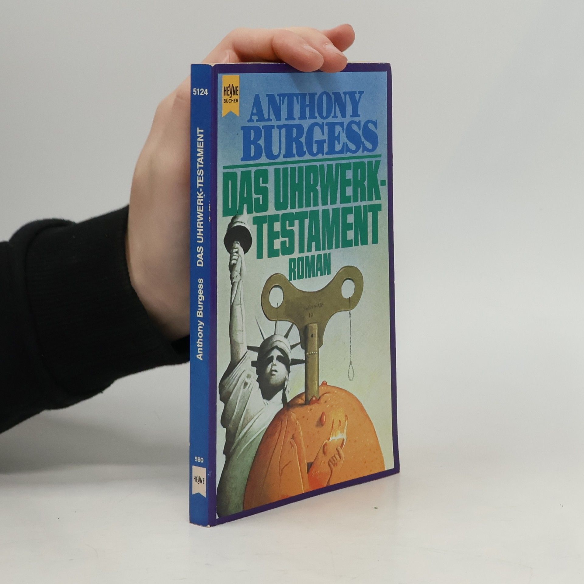 Anthony Burgess Das Uhrwerk-Testament: Roman