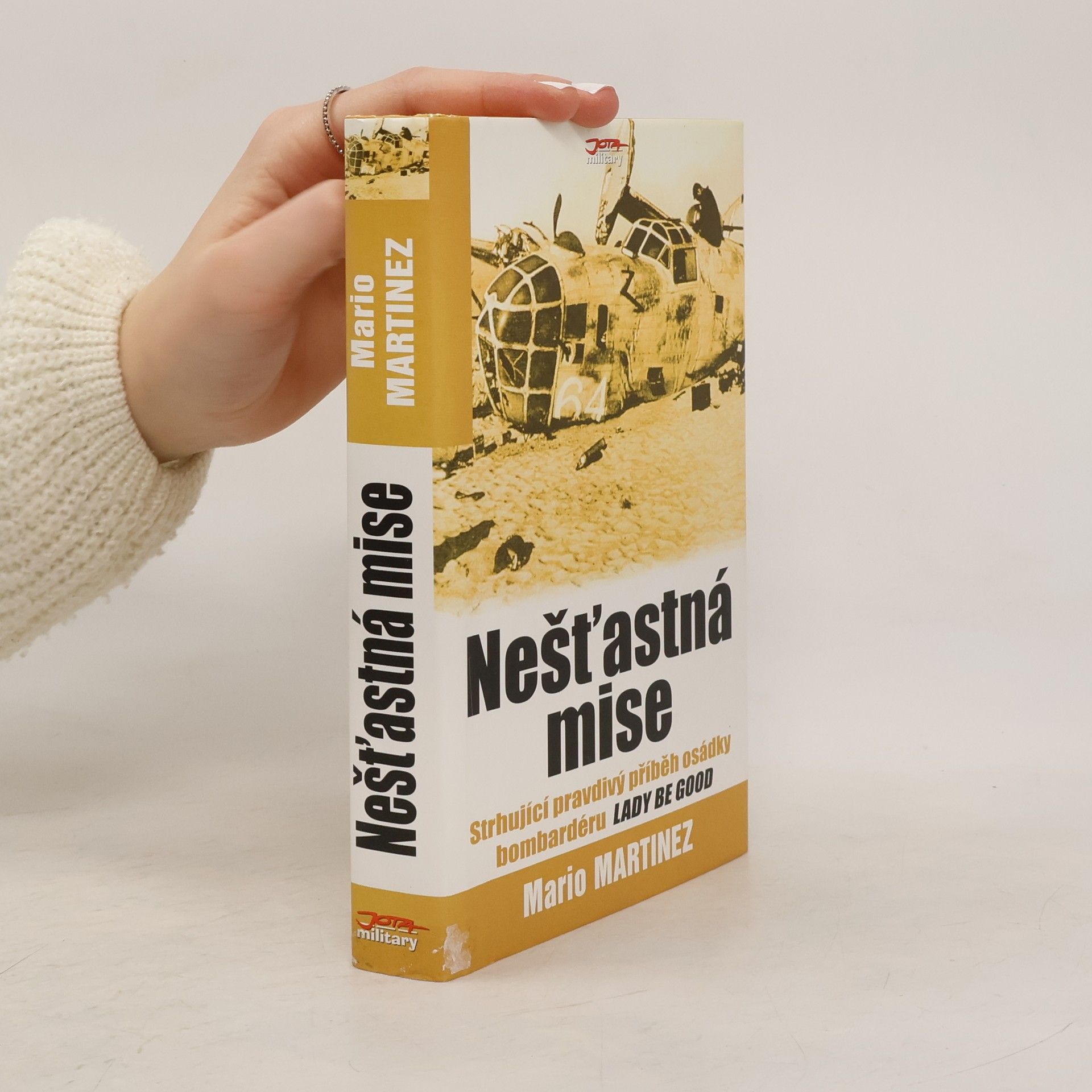 Nešťastná mise. Sága mužů osádky bombardéru jménem Lady Be Good. Tajemný příběh z dob druhé světové války