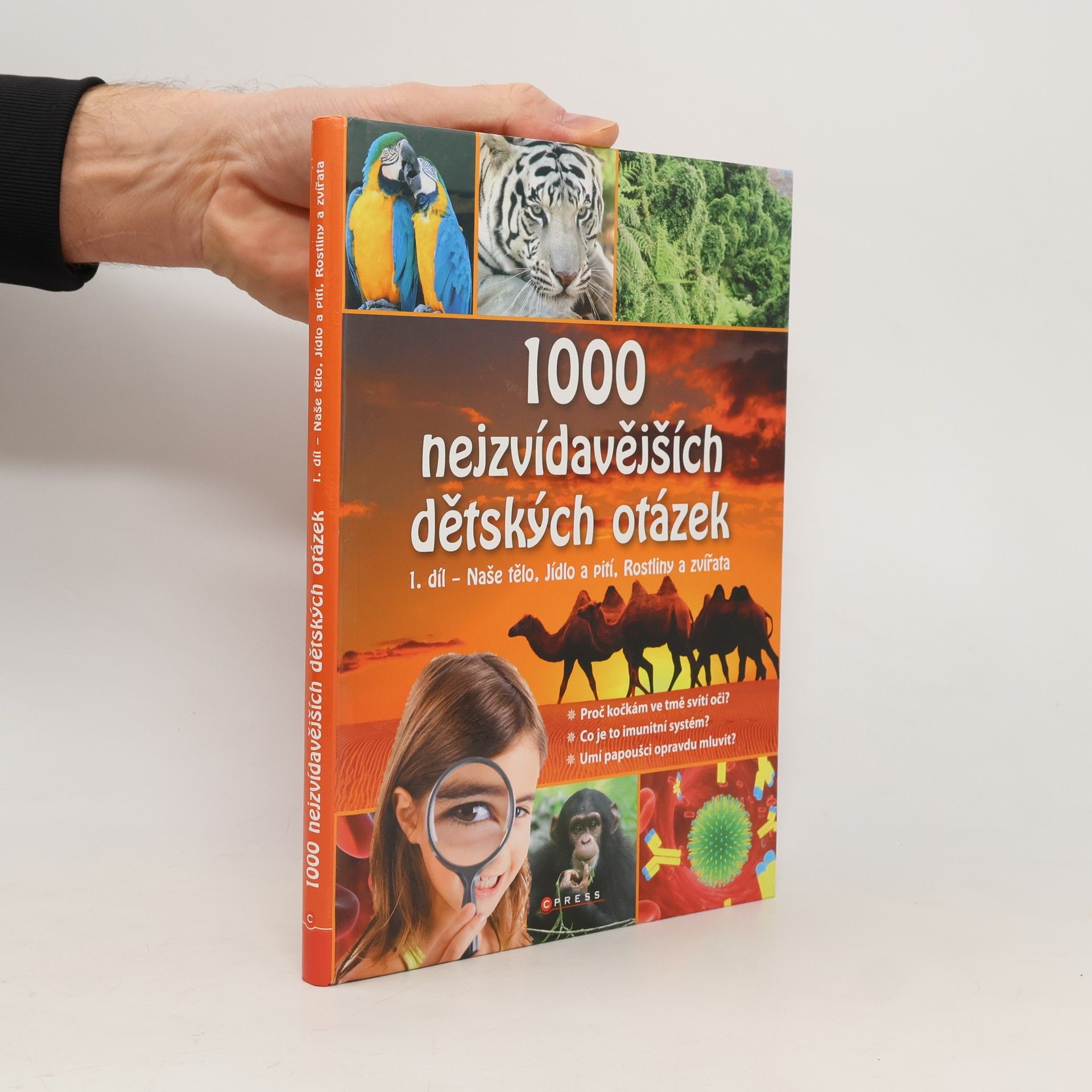 Sabine Fritz 1000 nejzvídavějších dětských otázek. 1. díl. Naše tělo, jídlo a pití, rostliny a zvířata