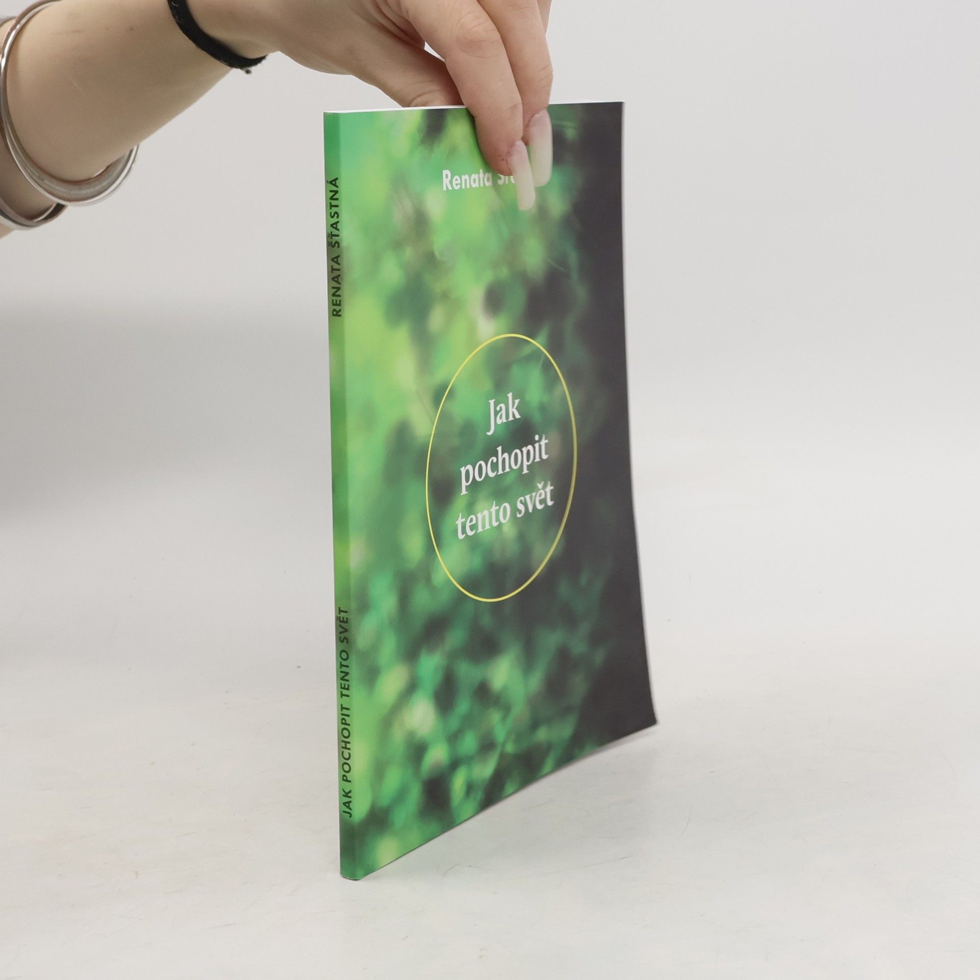 Renáta Šťastná Jak pochopit tento svět