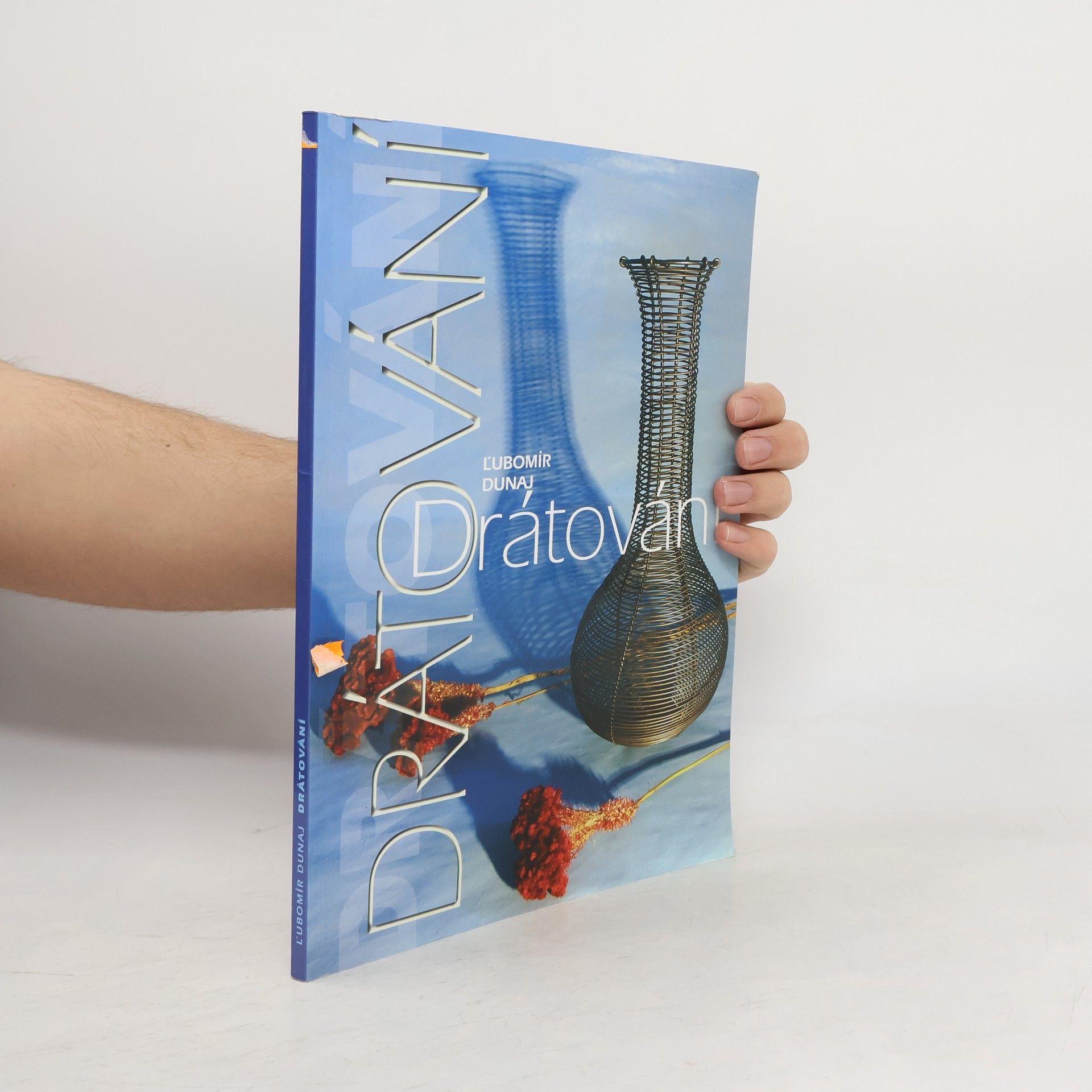 Ľubomír Dunaj Drátování