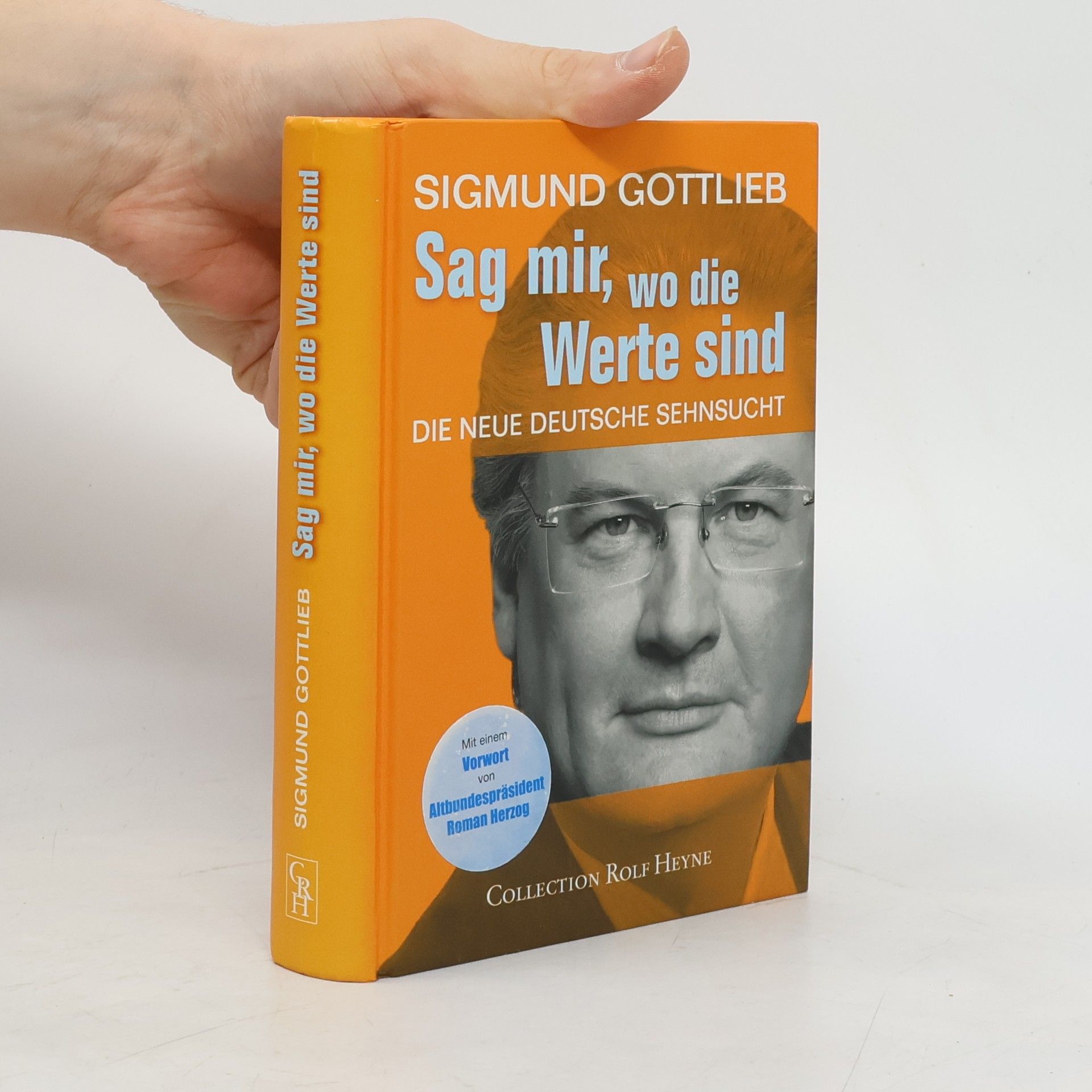 Sigmund Gottlieb Sag mir, wo die Werte sind