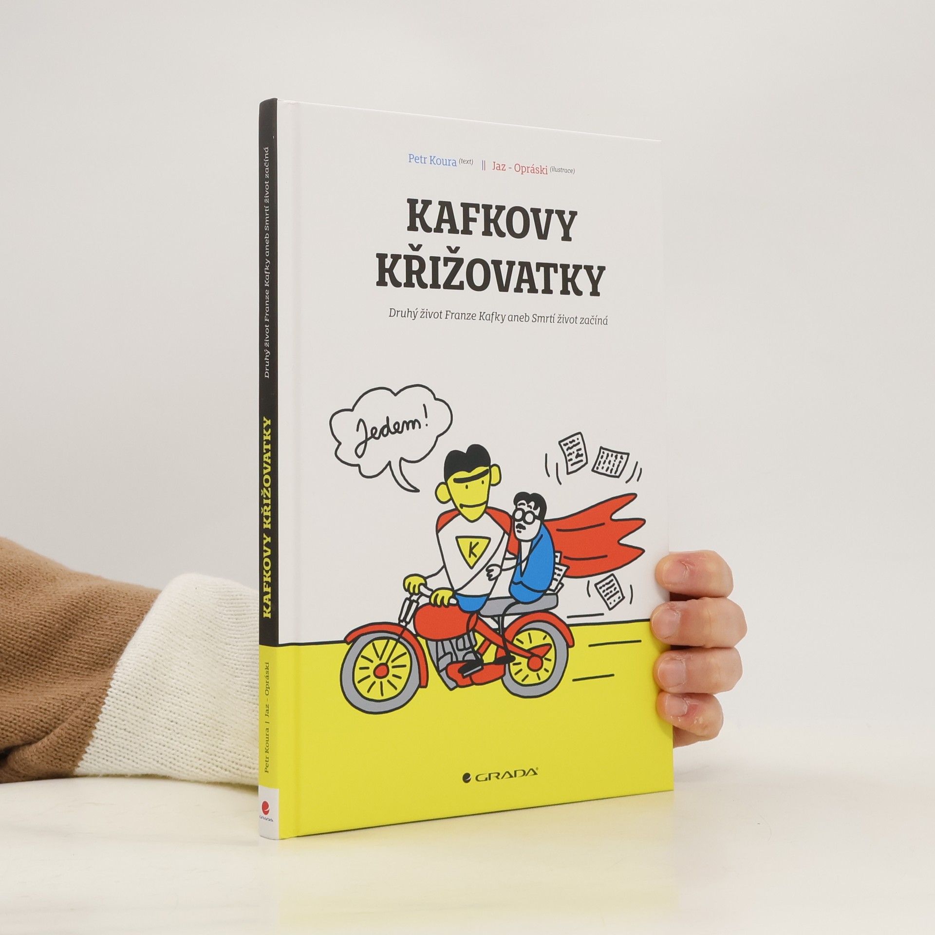 Petr Koura Kafkovy křižovatky: druhý život Franze Kafky, aneb, smrtí život začíná