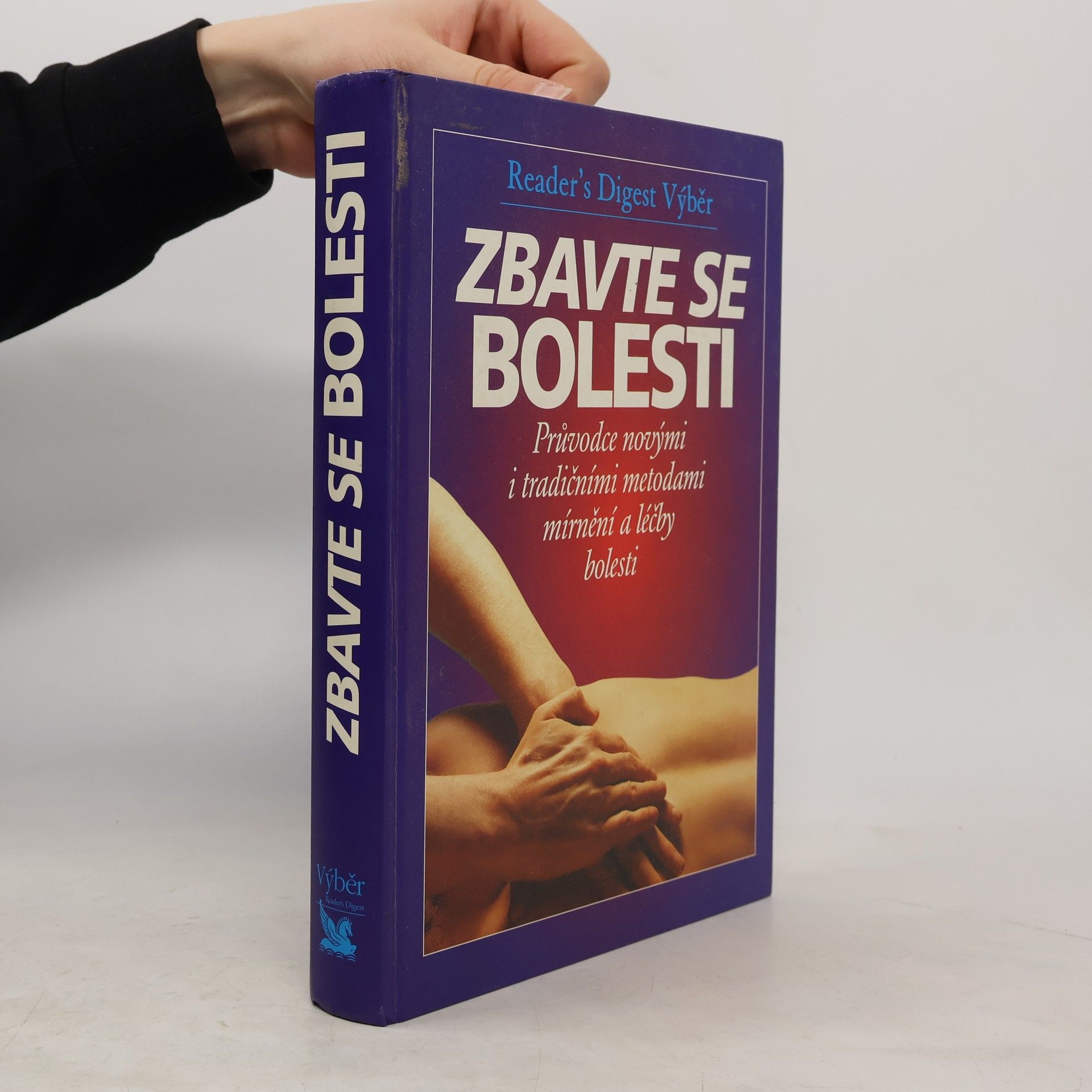 Philip Bashe Zbavte se bolesti - Průvodce novými i tradičními metodami mírnění a léčby bolesti
