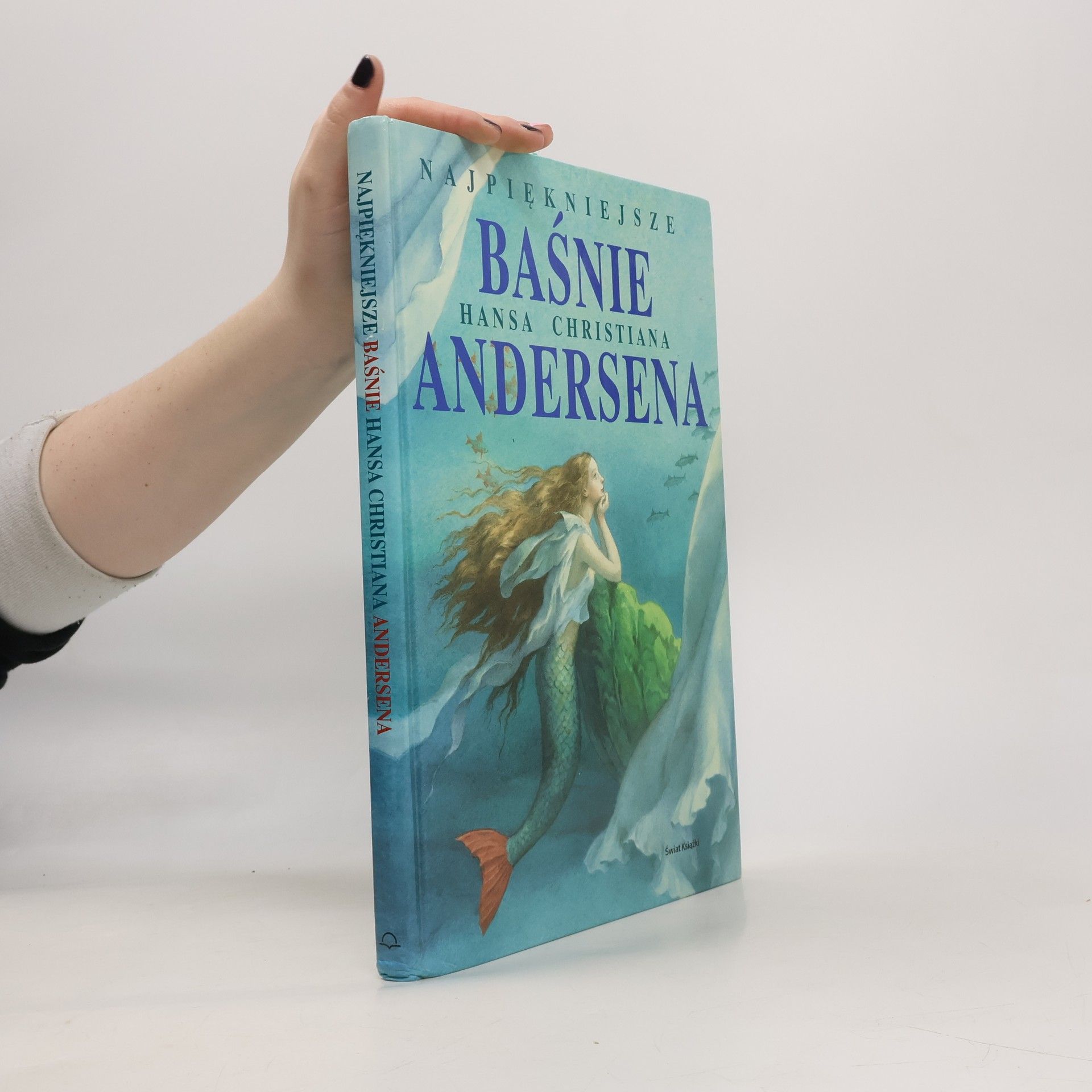 Hans Christian Andersen Najpiękniejsze baśnie Hansa Christiana Andersena