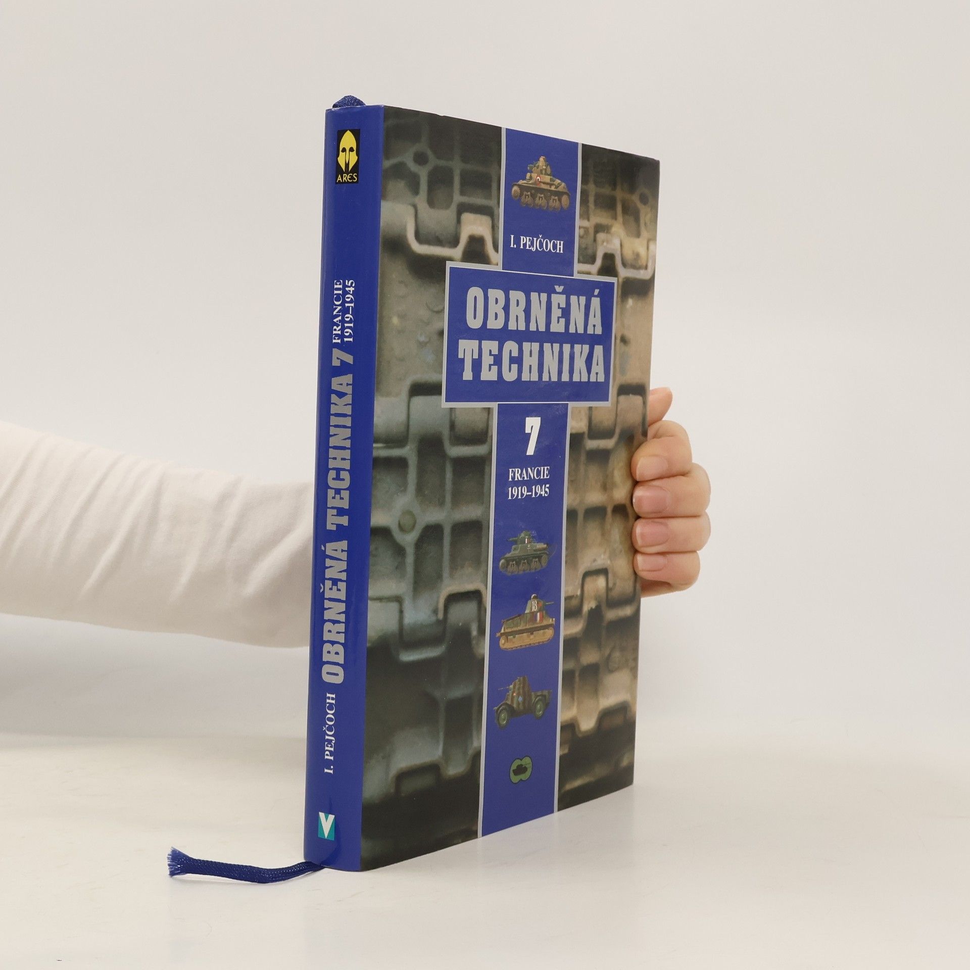 Ivo Pejčoch Obrněná technika. 7, Francie 1919-1945