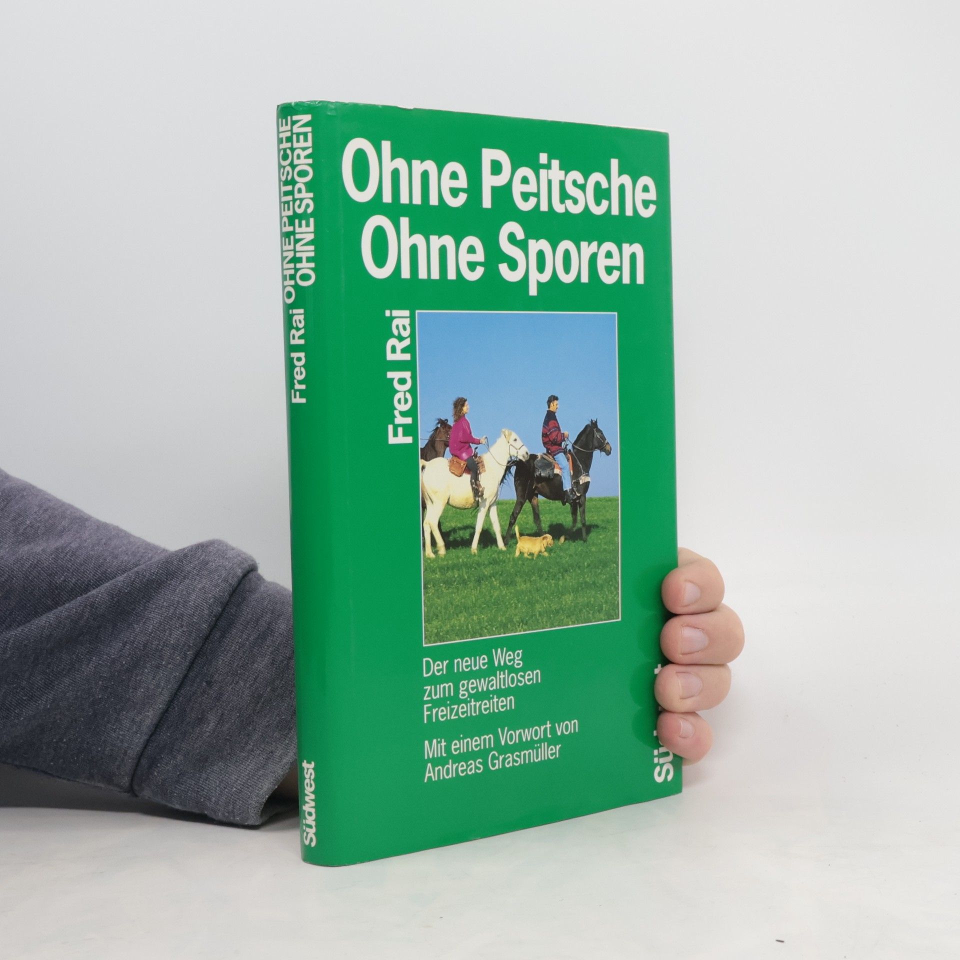 Ohne Peitsche, ohne Sporen