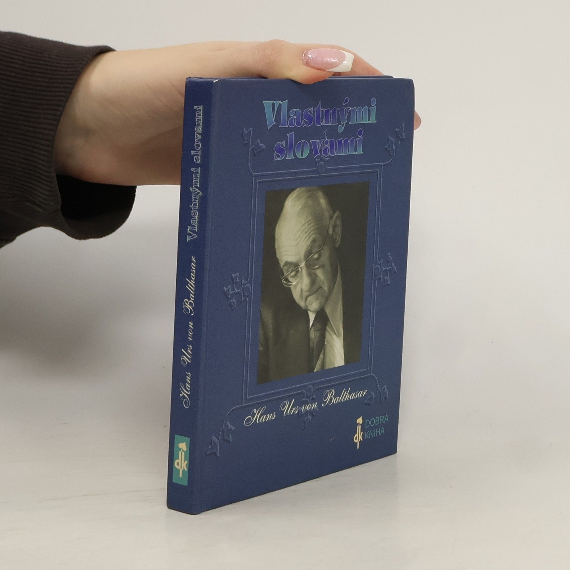 Hans Urs von Balthasar Vlastnými slovami - Aforizmy