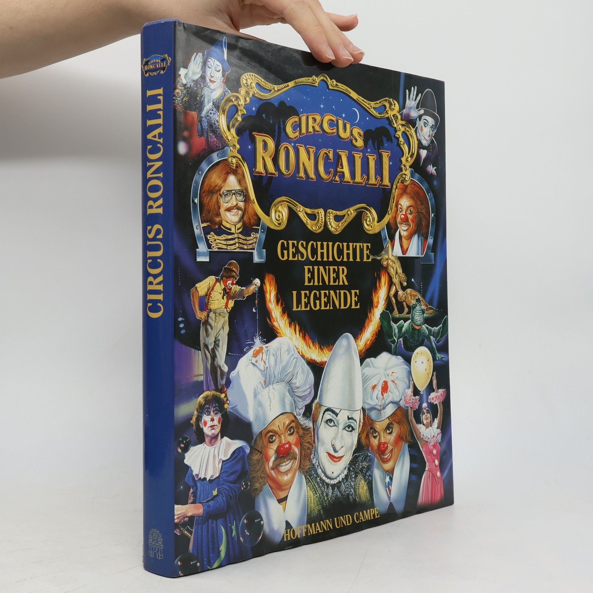 Werner Köhler Circus Roncalli - Geschichte einer Legende