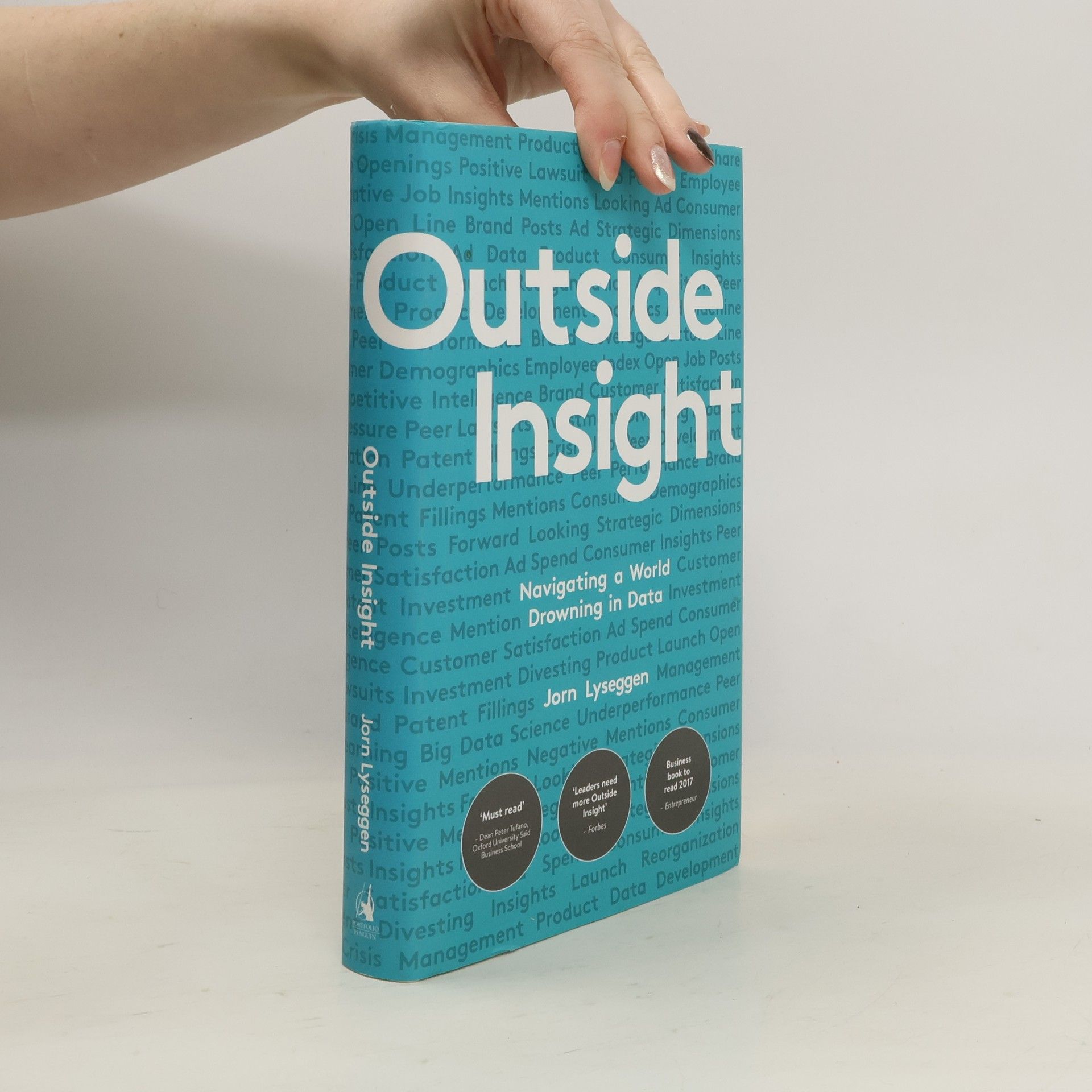 Jorn Lyseggen Outsight insight: Navigating a world drowning in data/ by Jorn Lyseggen.