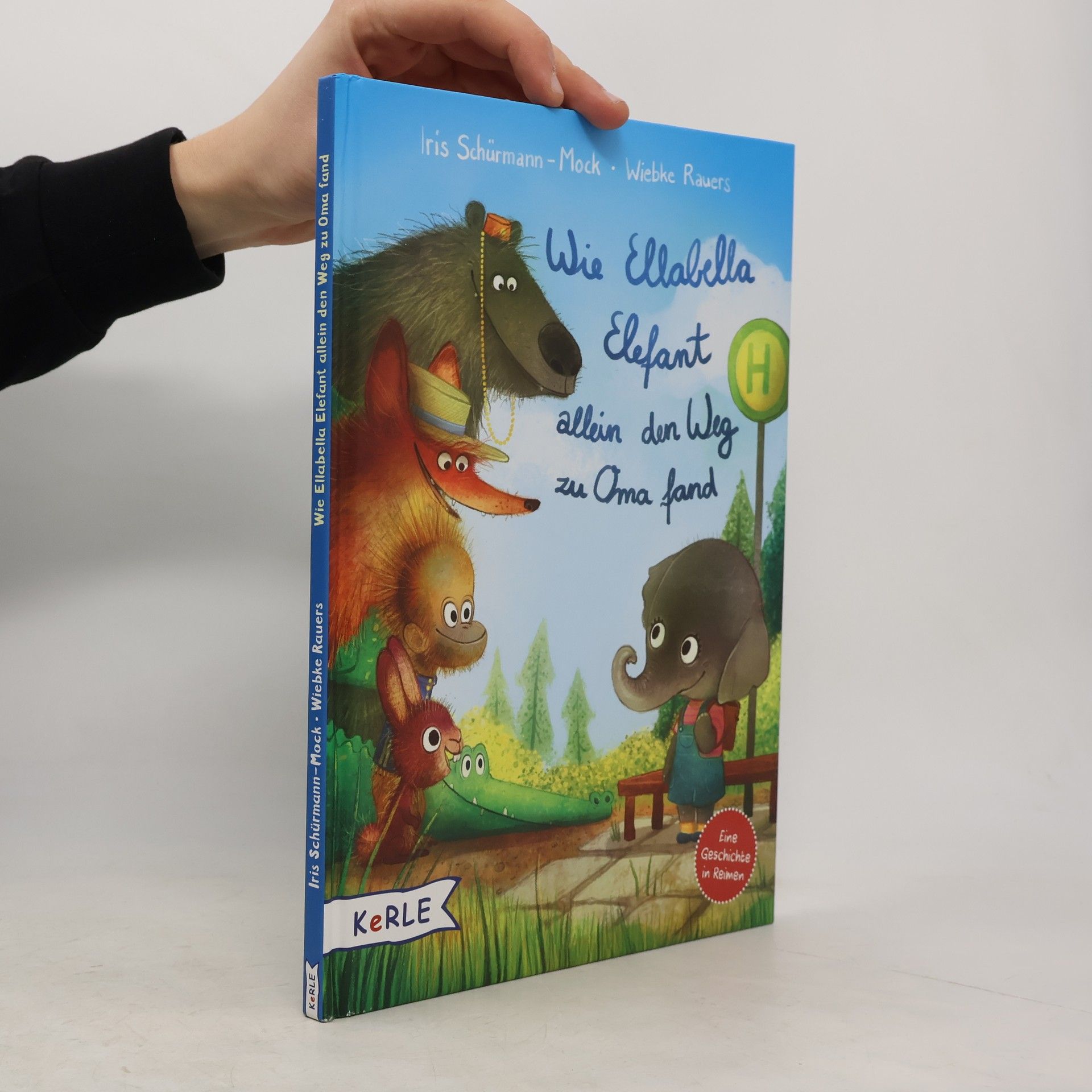 Iris Schürmann-Mock Wie Ellabella Elefant allein den Weg zu Oma fand