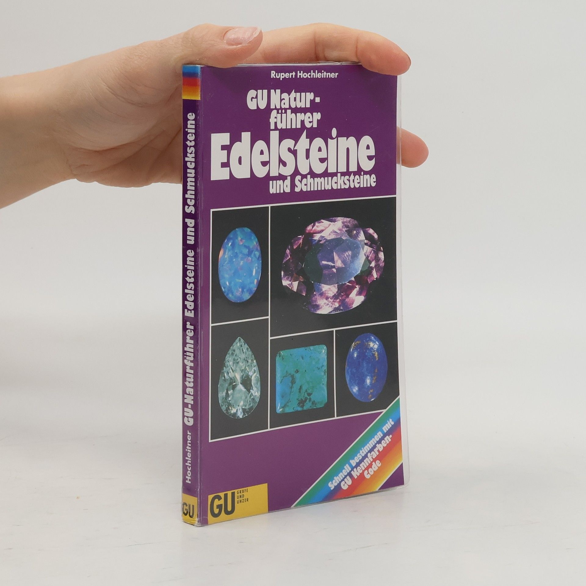 Rupert Hochleitner GU-Naturführer Edelsteine und Schmucksteine