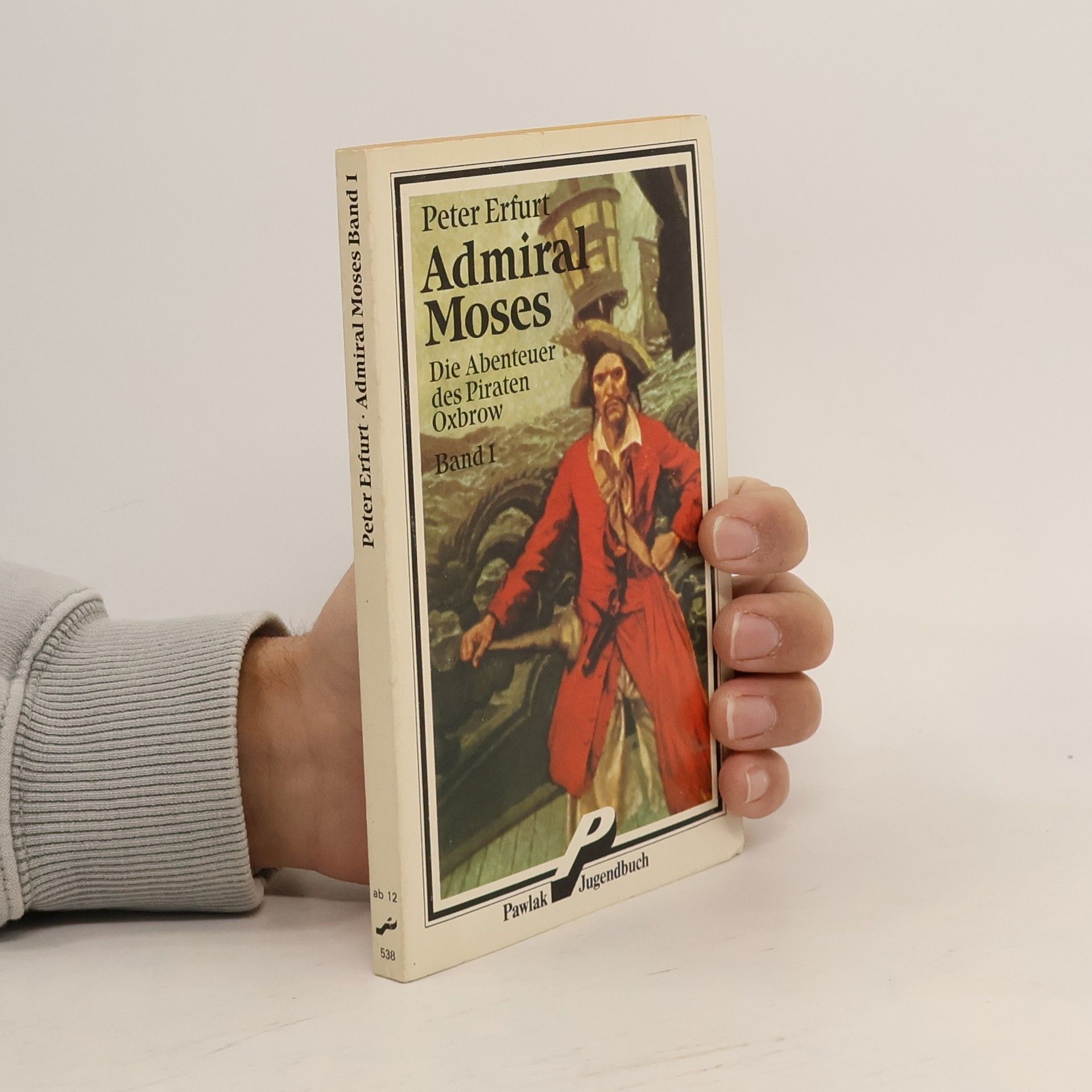 Admiral Moses. Die Abenteuer des Piraten Oxbrow. Band 1