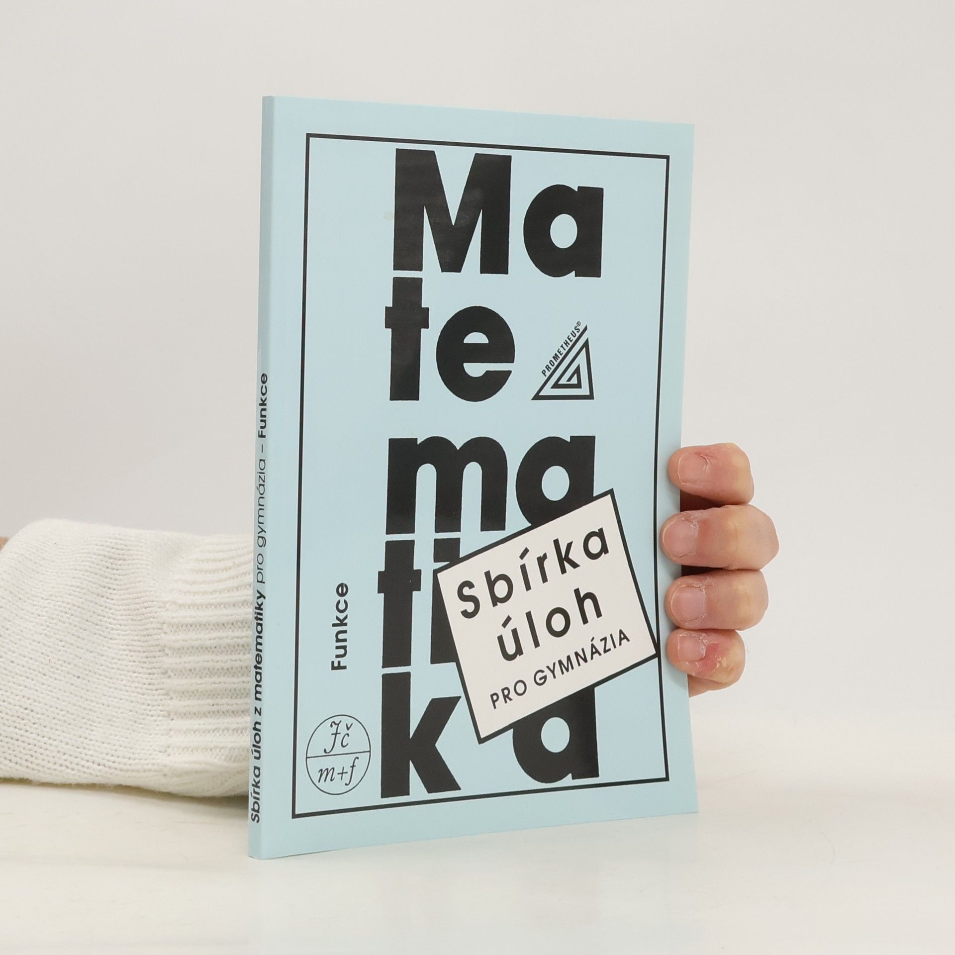 Oldřich Odvárko Sbírka úloh z matematiky pro gymnázia. Funkce