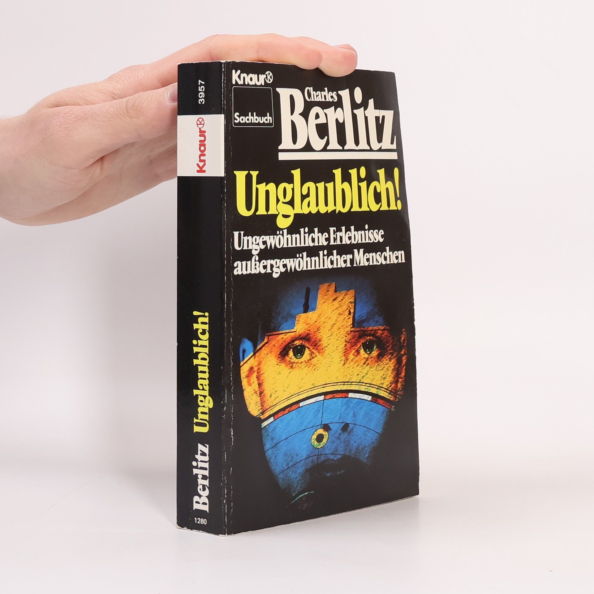 Charles Berlitz Unglaublich! Ungewöhnliche Erlebnisse aussergewöhnlicher Menschen