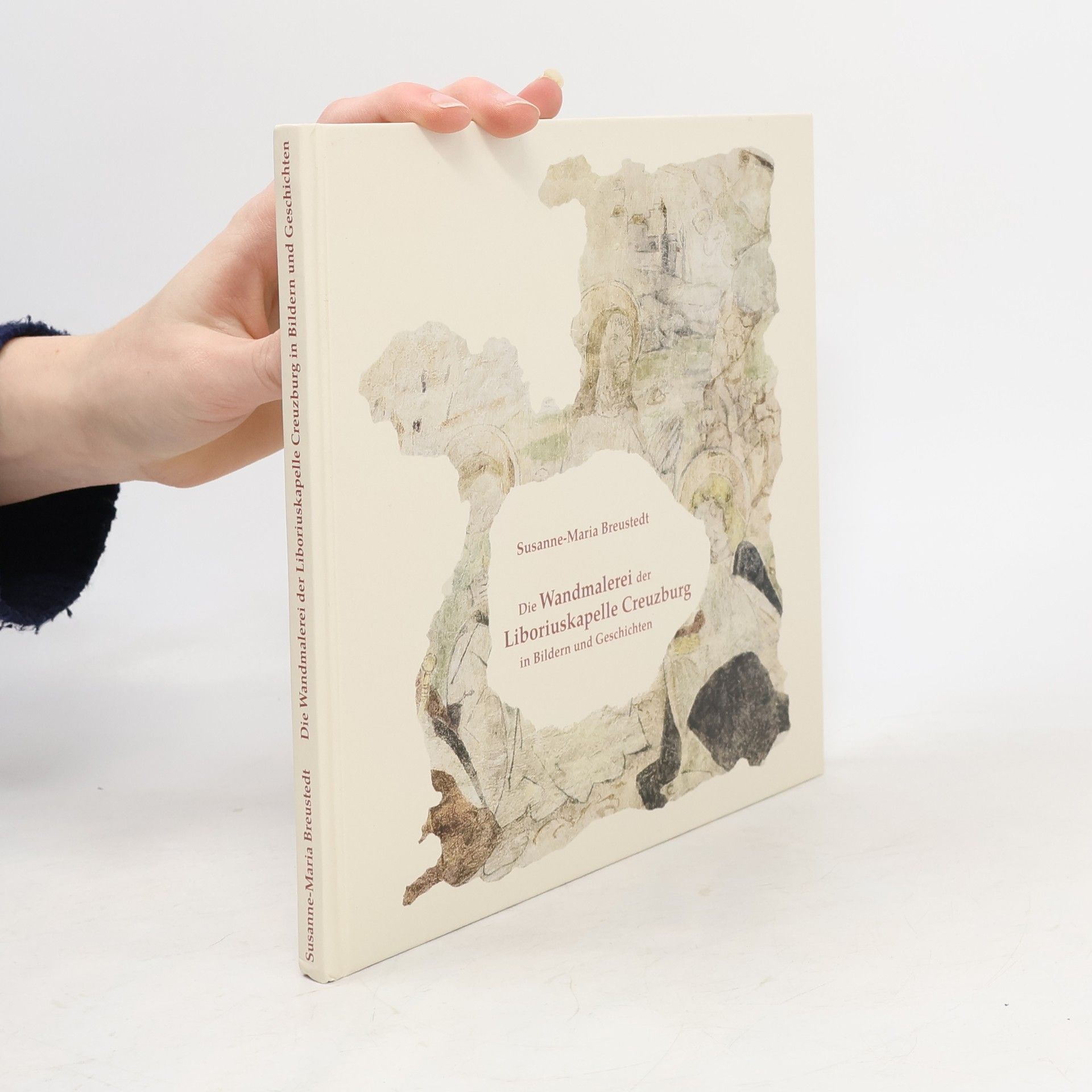 Die Wandmalerei der Liboriuskapelle Creuzburg in Bildern und Geschichten