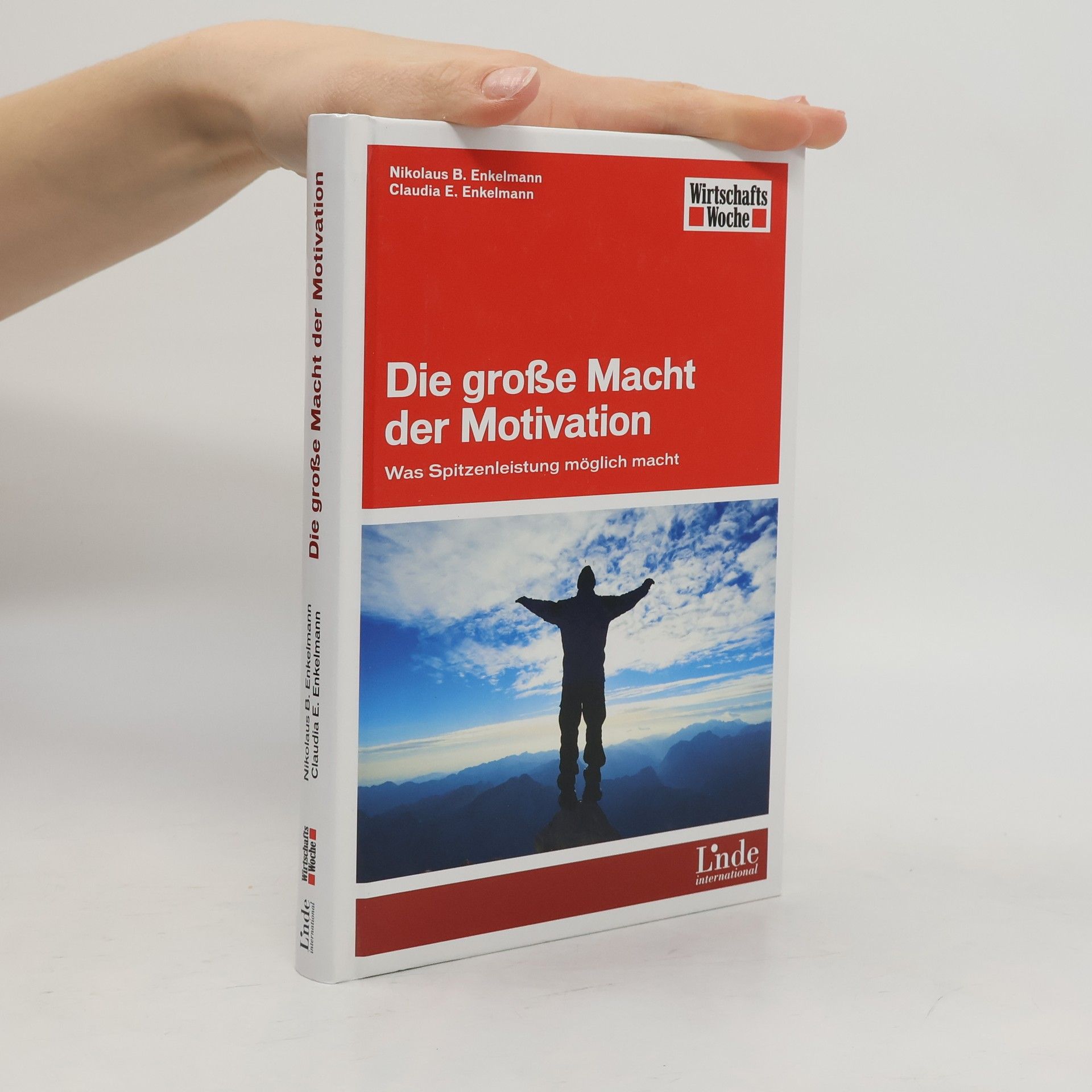 Nikolaus B. Enkelmann Die große Macht der Motivation