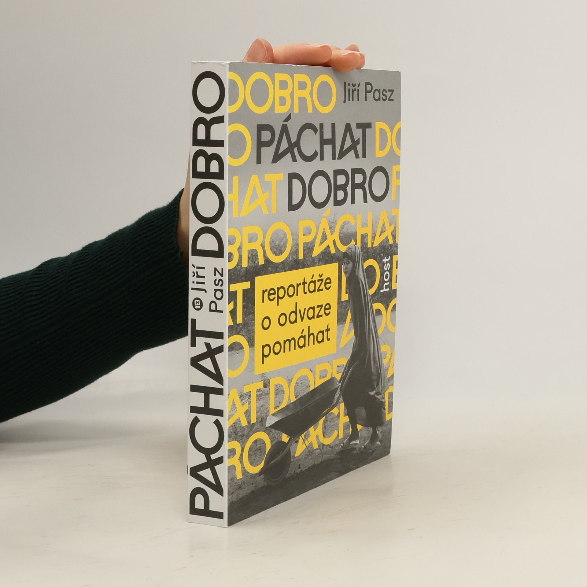 Jiří Pasz Páchat dobro - Reportáže o odvaze pomáhat