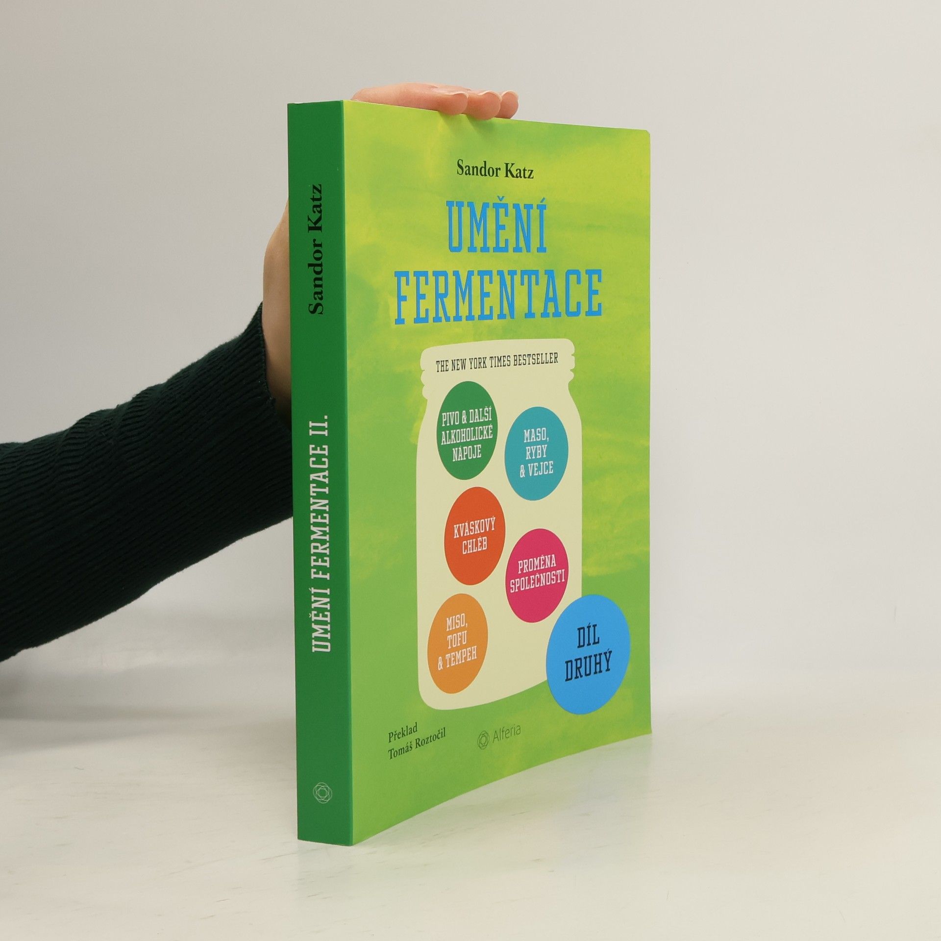 Sandor Katz Umění fermentace. Díl druhý