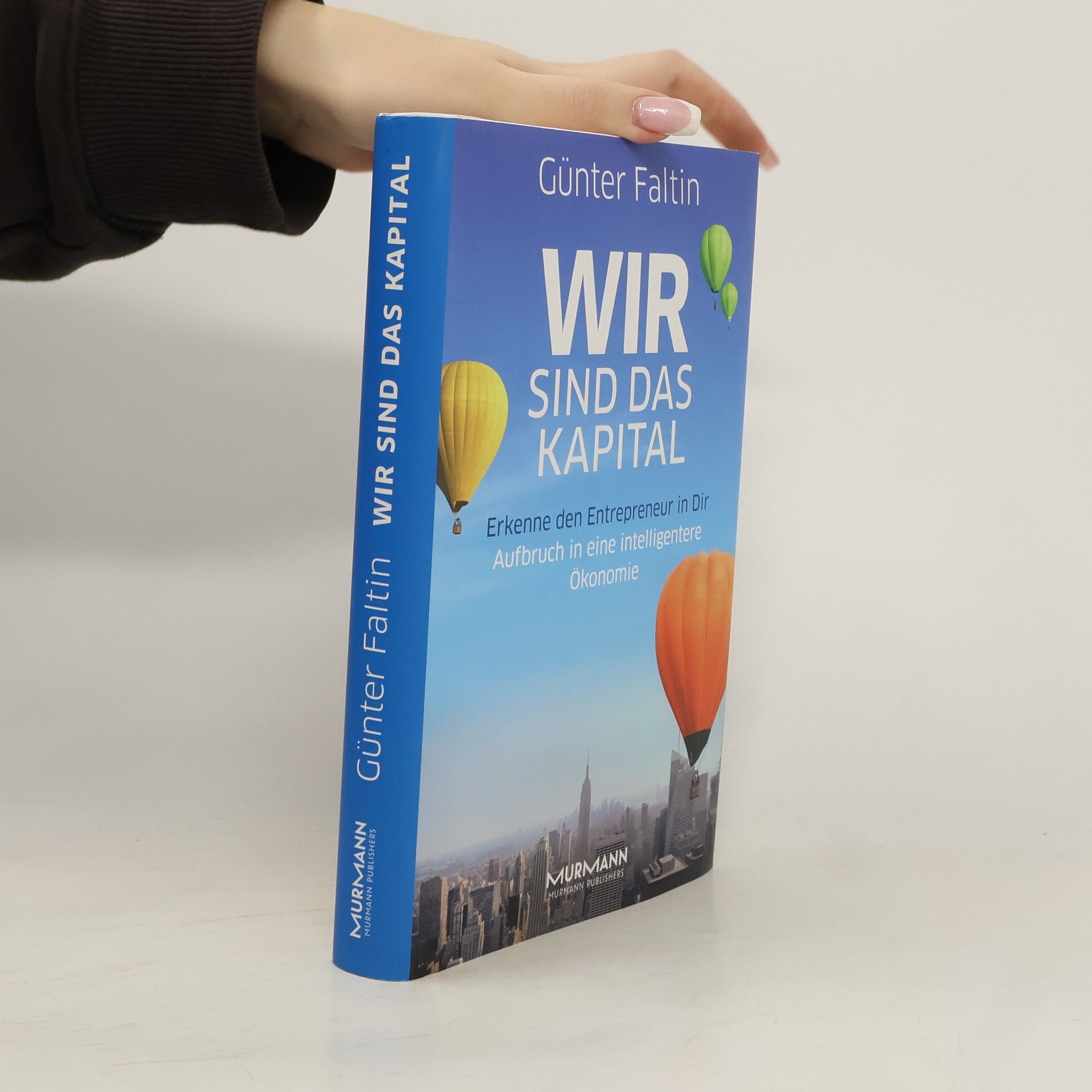 Günter Faltin Wir sind das Kapital