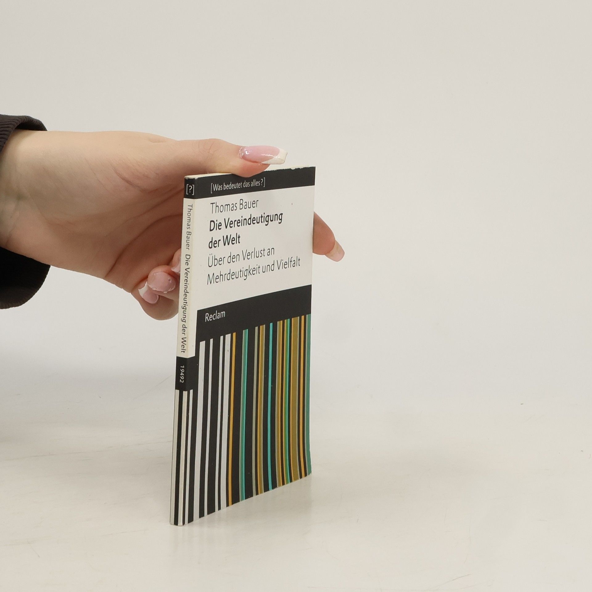 Thomas Bauer-Kotelenez Die Vereindeutigung der Welt