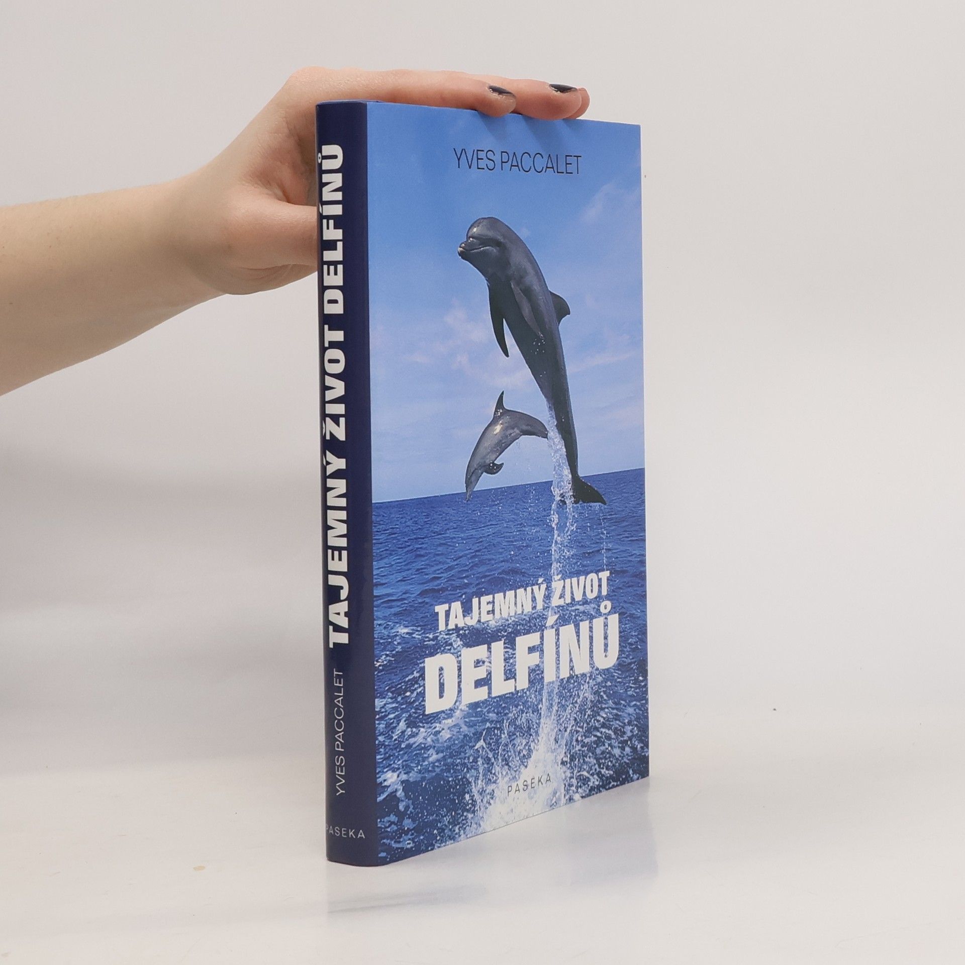 Yves Paccalet Tajemný život delfínů