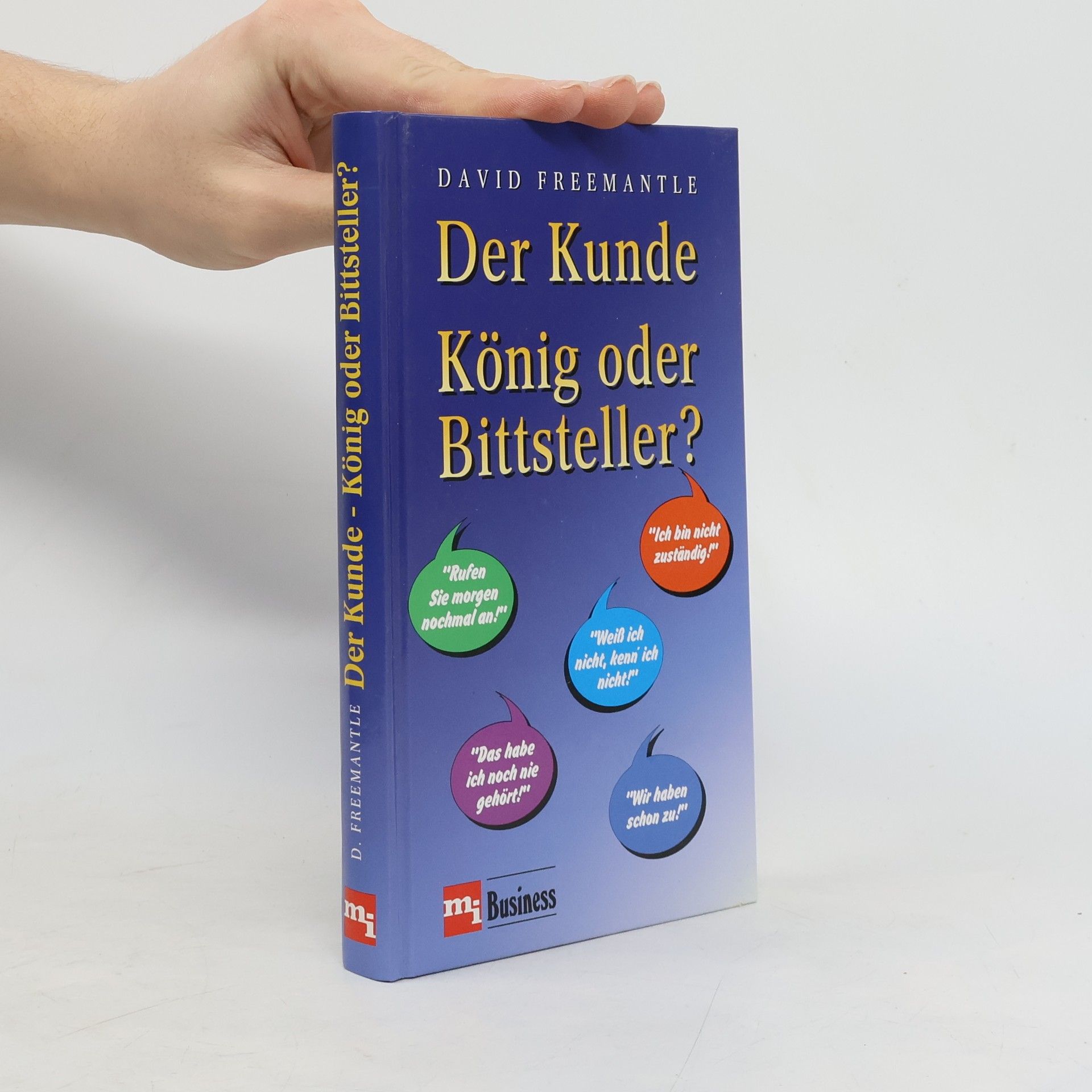 David Freemantle Der Kunde - König oder Bittsteller?