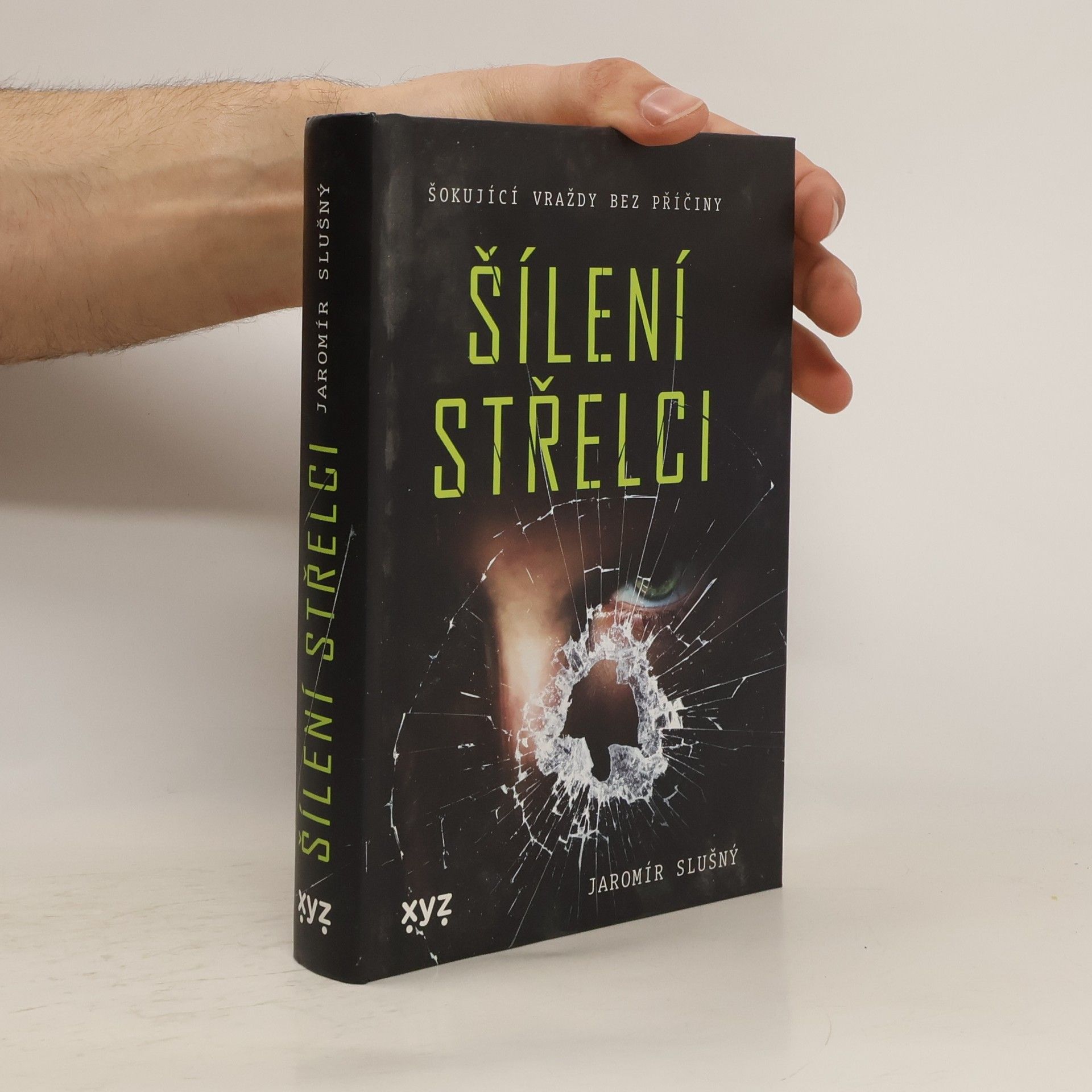 Jaromír Slušný Šílení střelci