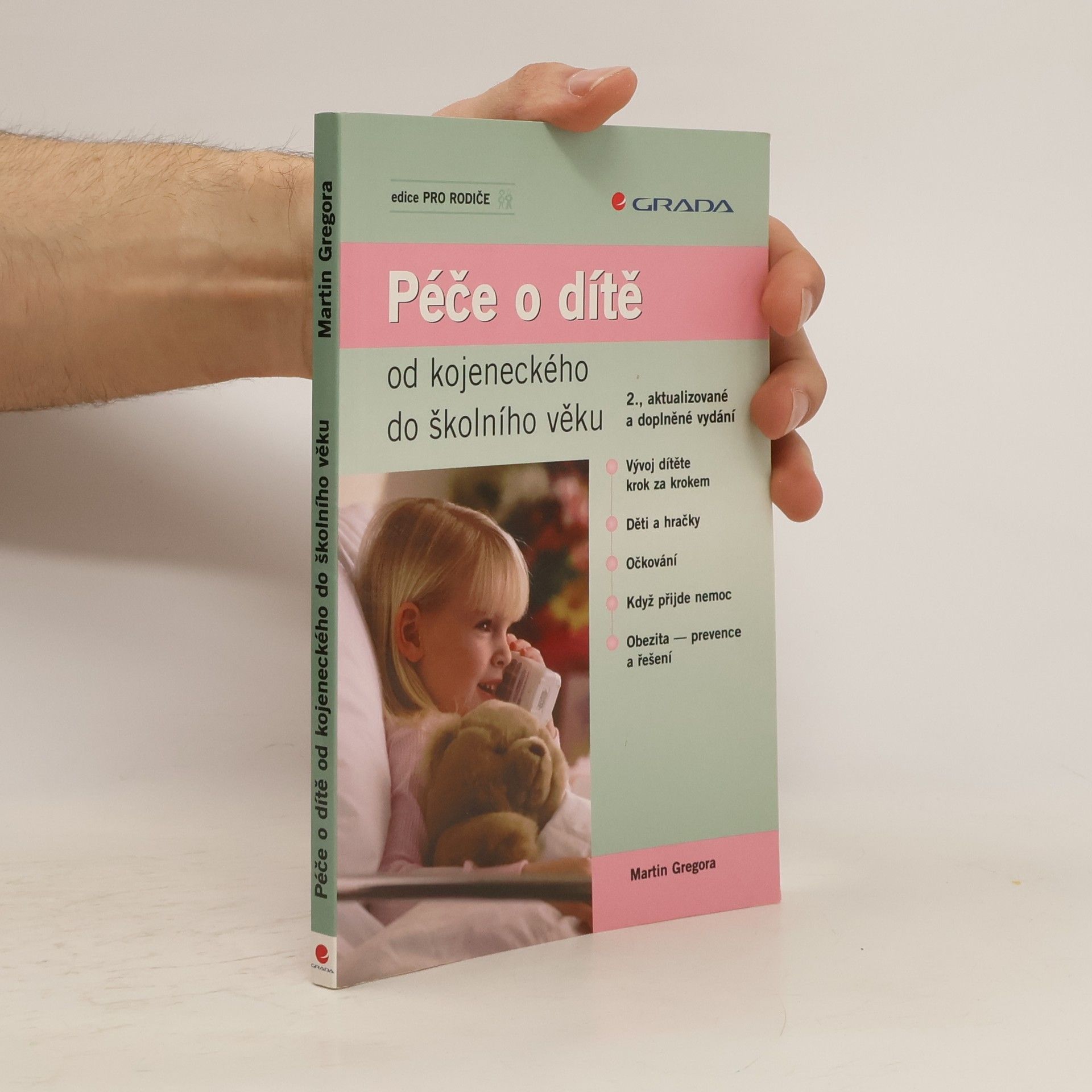 Martin Gregor-Dellin Péče o dítě od kojeneckého do školního věku