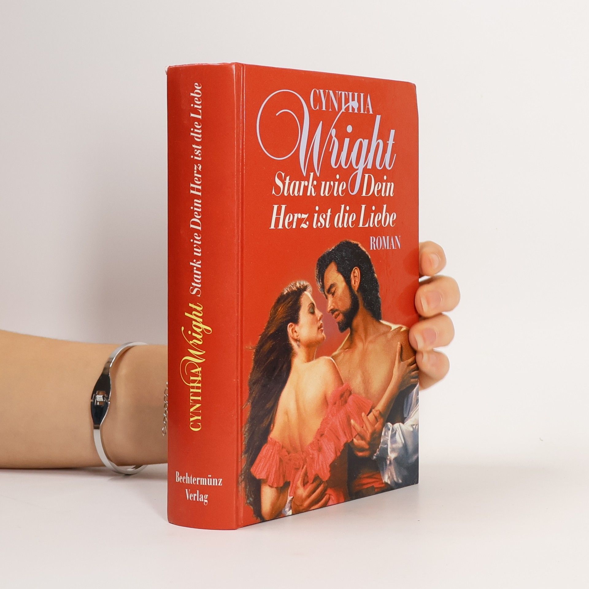 Cynthia Wright Stark wie dein Herz ist die Liebe