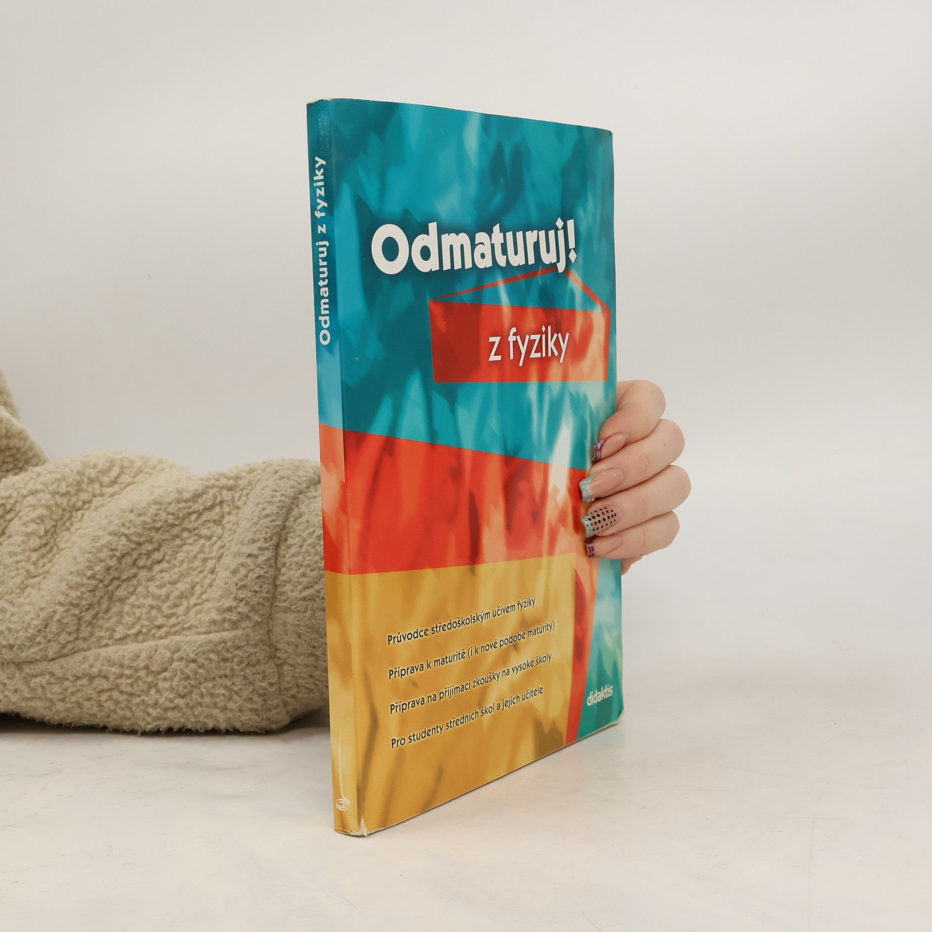 Kolektiv autorů Odmaturuj! z fyziky