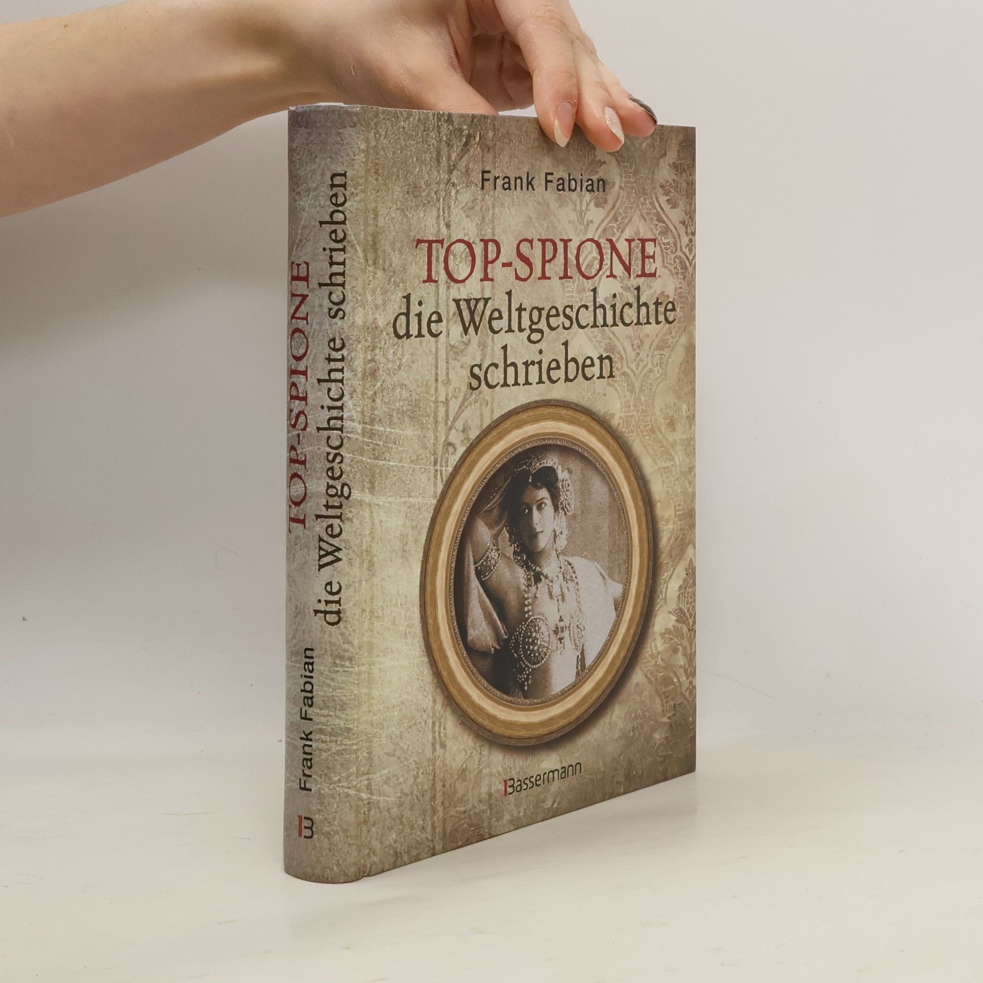 Frank Fabian Top-Spione die Weltgeschichte schrieben