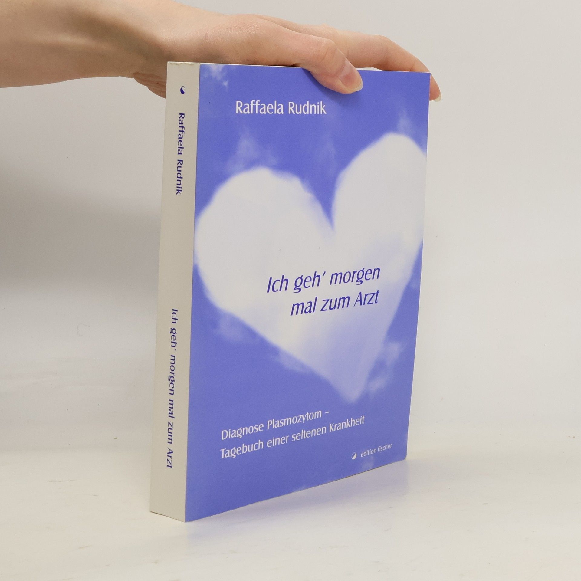 Raffaela Rudnik Ich geh' morgen mal zum Arzt