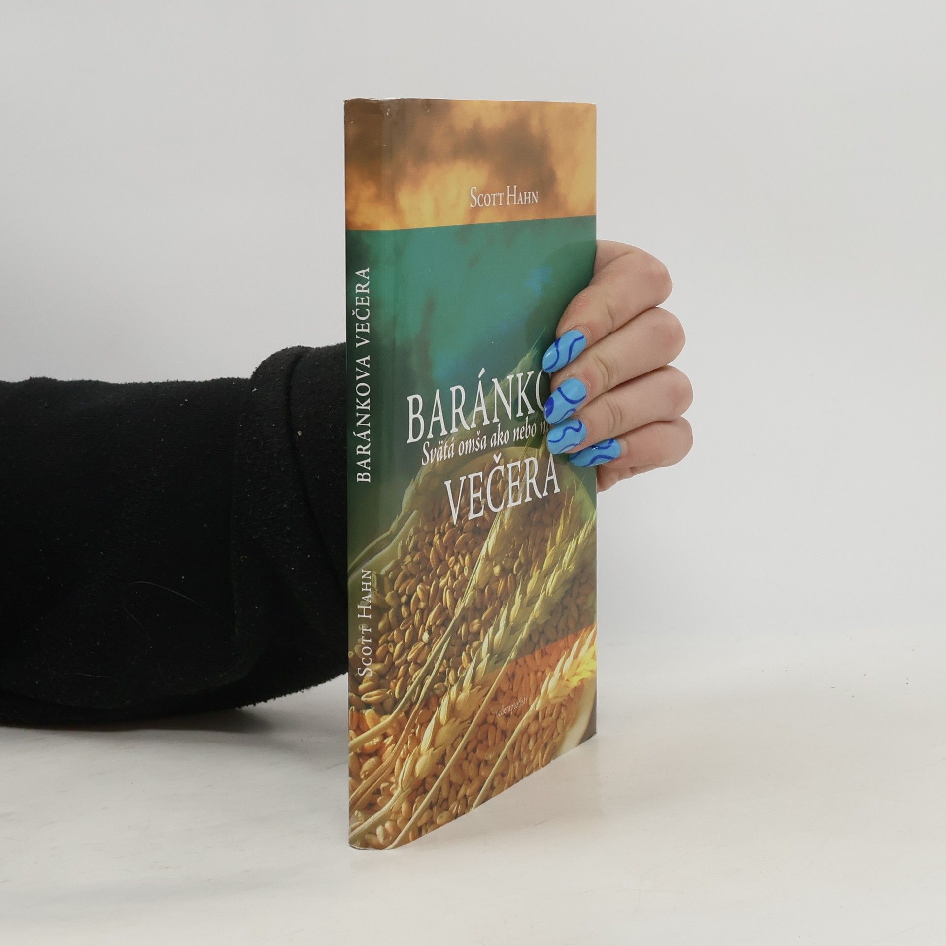 Scott Hahn Baránkova večera – Svätá omša ako nebo na zemi