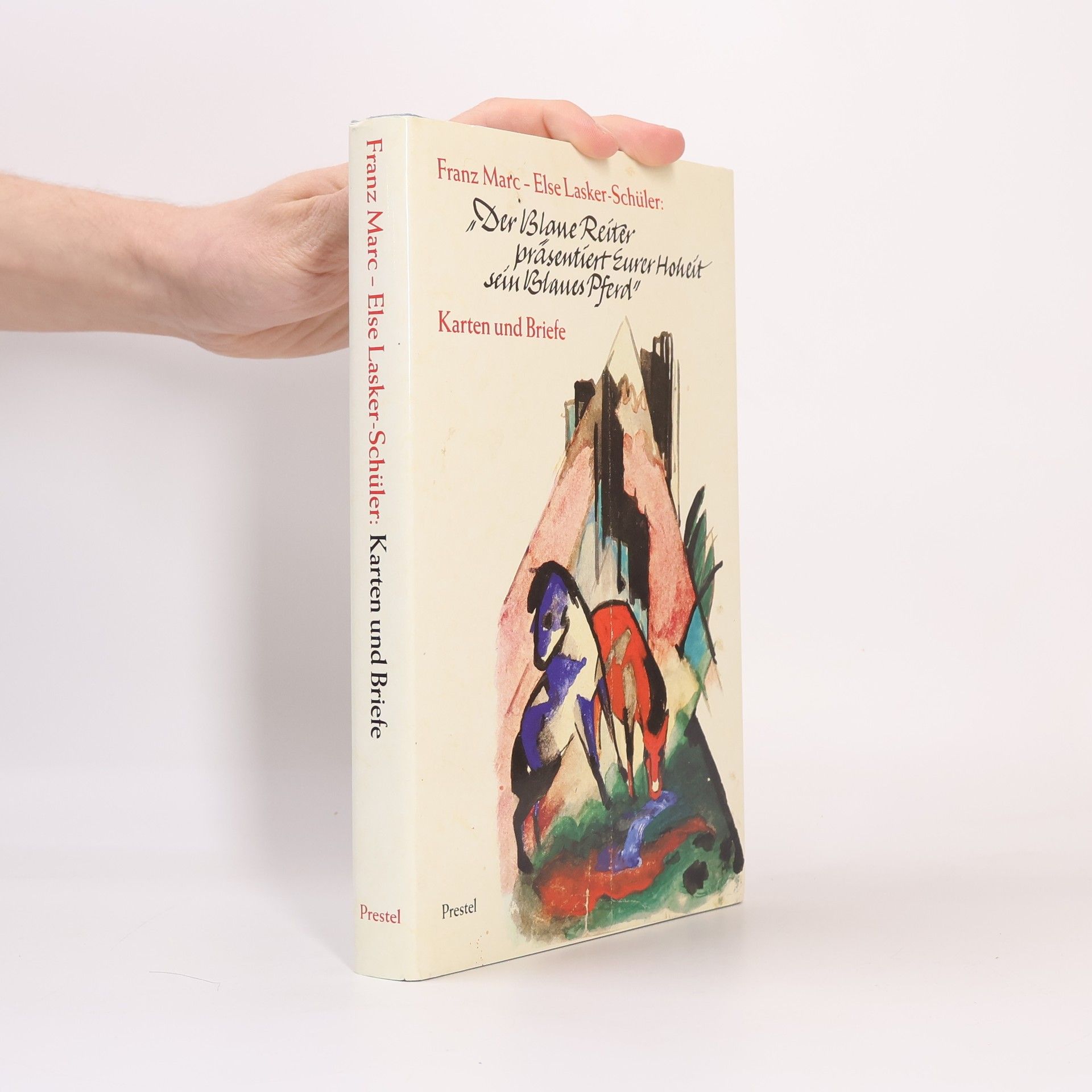 Der Blaue Reiter präsentiert Eurer Hoheit sein blaues Pferd : Karten und Briefe