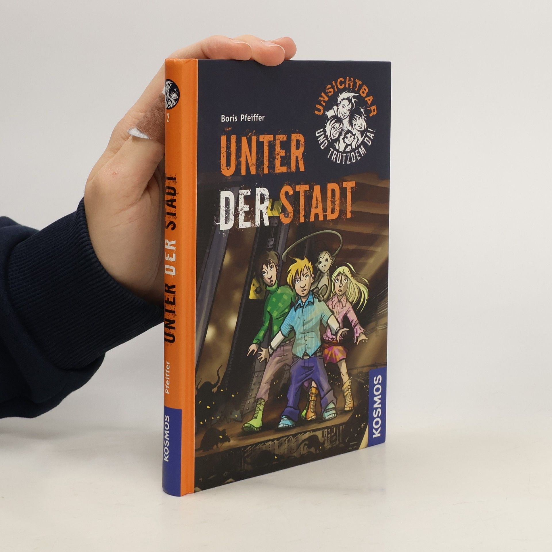 Boris Pfeiffer Unsichtbar und trotzdem da! - Unter der Stadt