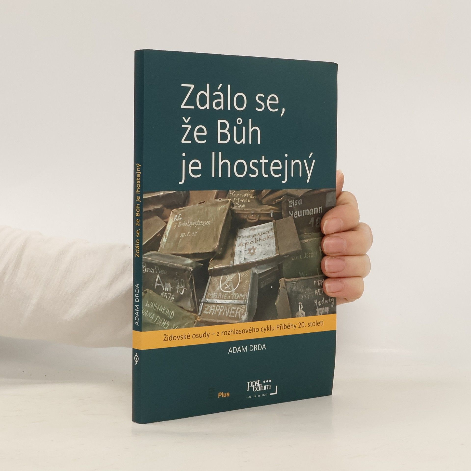 Adam Drda Zdálo se, že Bůh je lhostejný : židovské osudy - z rozhlasového cyklu Příběhy 20. století