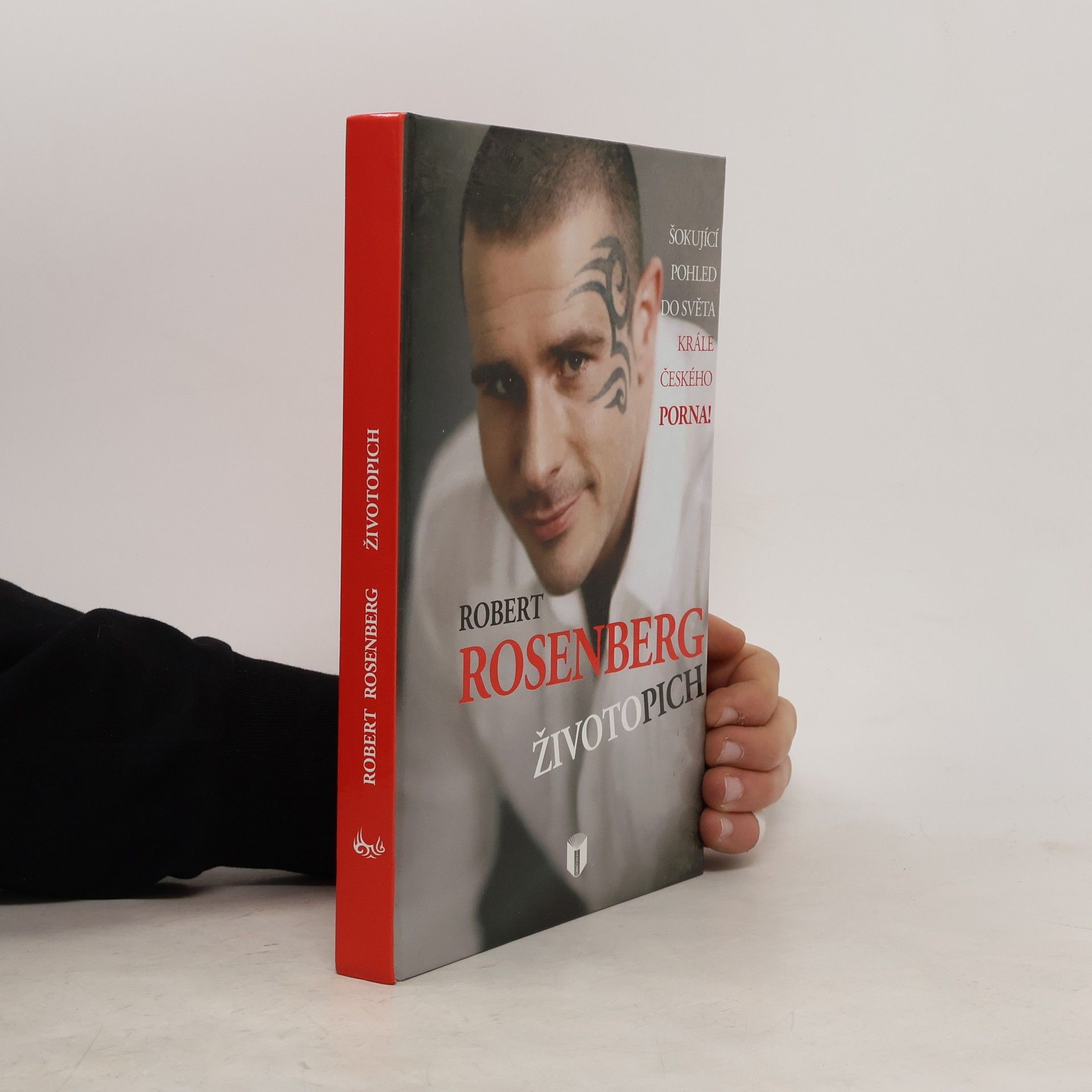 Robert Rosenberg Životopich. Šokující pohled do světa krále českého porna