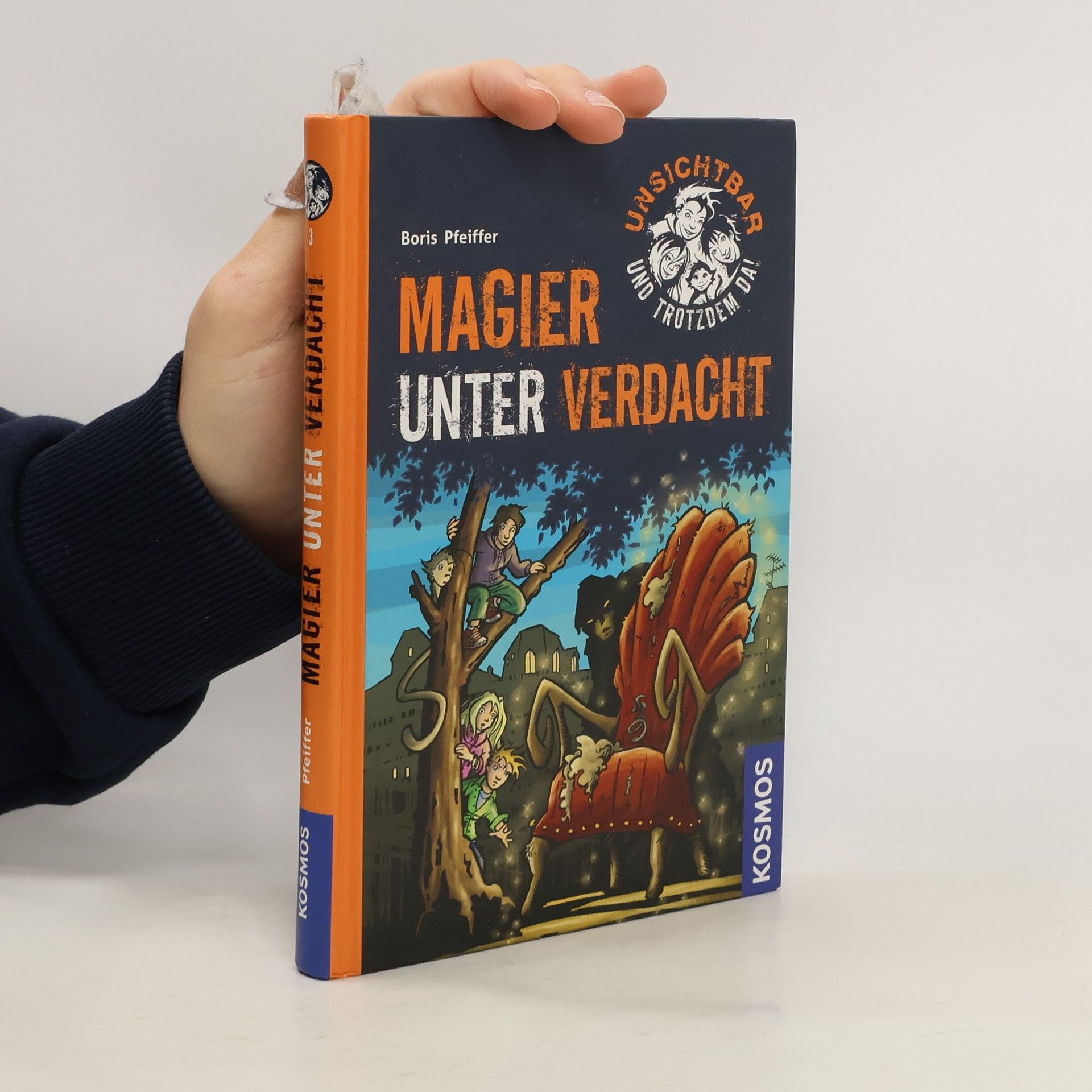 Boris Pfeiffer Unsichtbar und trotzdem da! Magier unter Verdacht