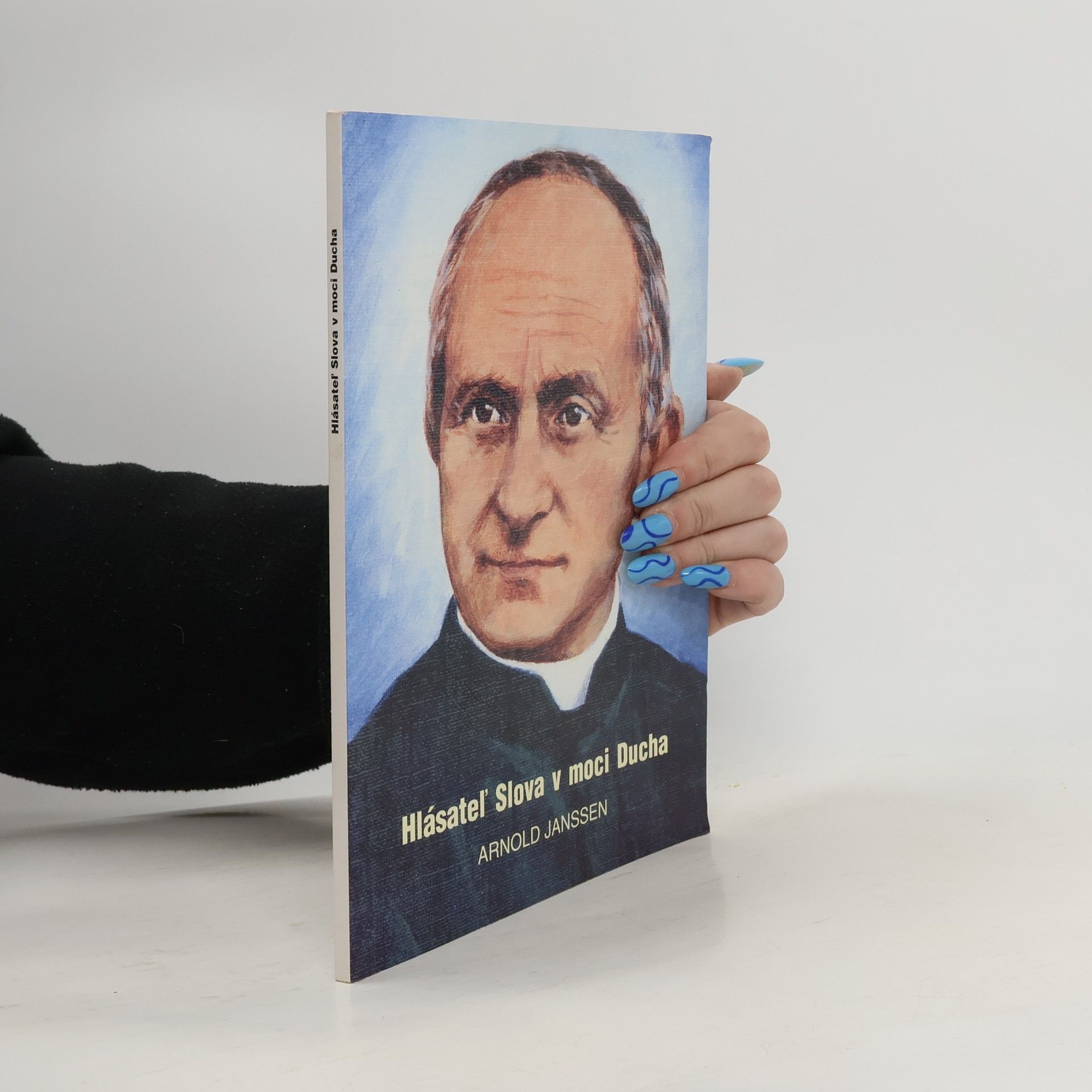 Hlásatel' slova v moci ducha Arnold Janssen