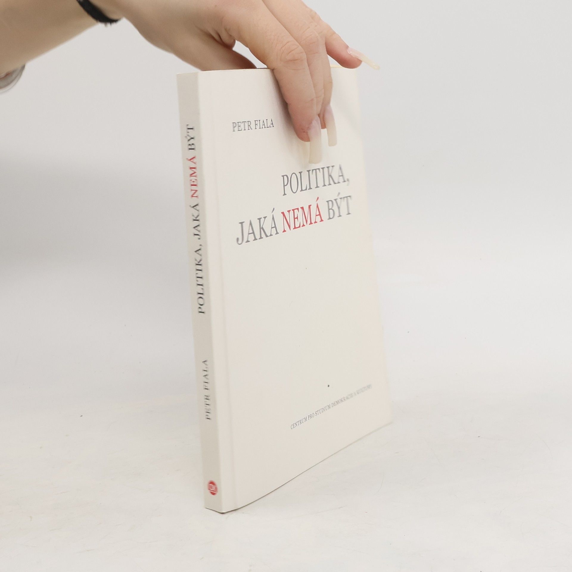 Petr Fiala Politika, jaká nemá být