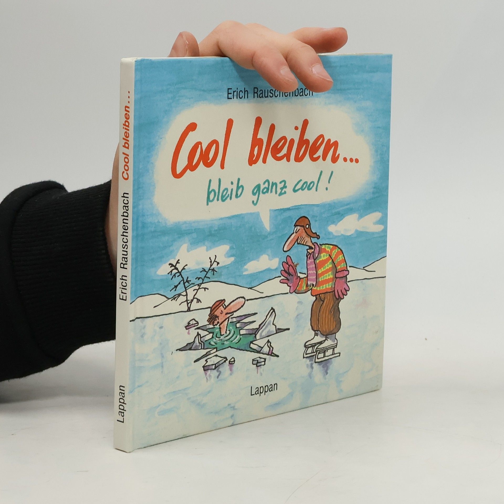 Erich Rauschenbach Cool bleiben ... bleib ganz cool!