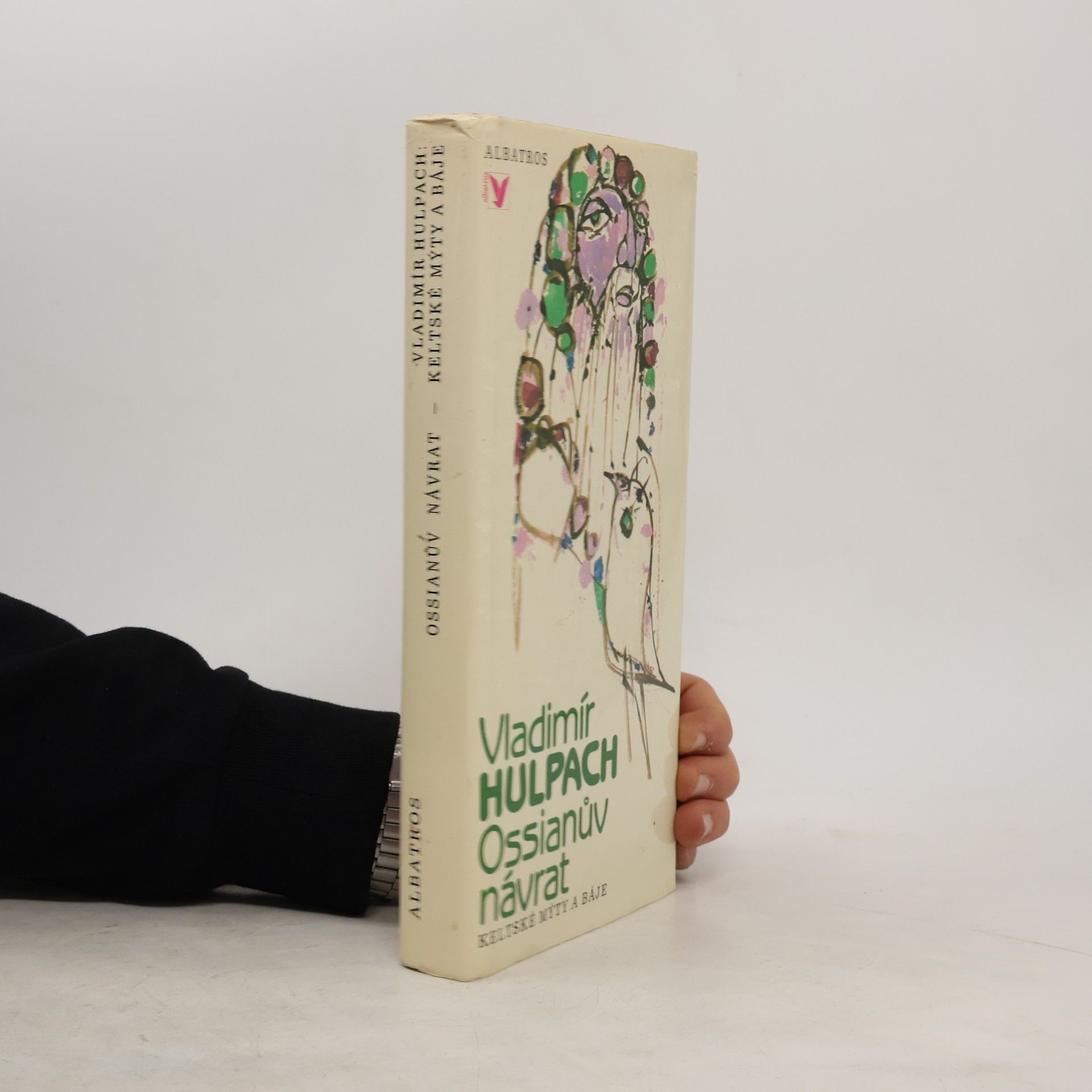 Vladimír Hulpach Ossianův návrat. Keltské mýty a báje