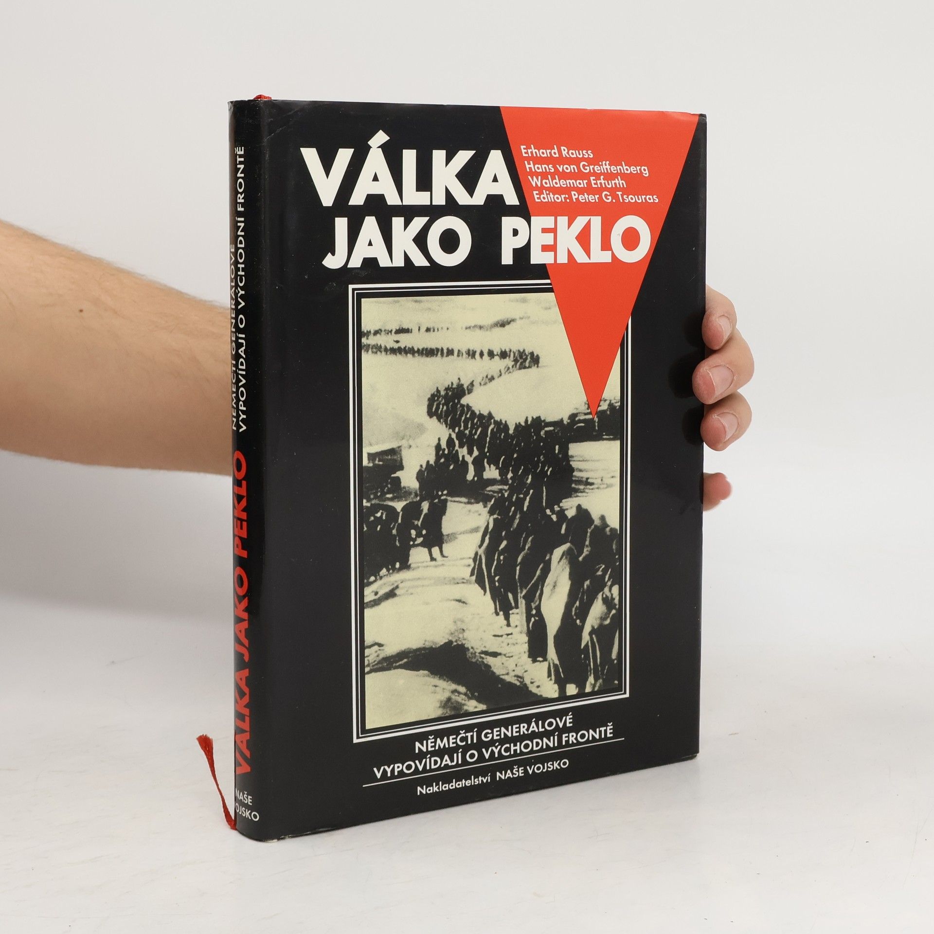 Válka jako peklo : němečtí generálové vypovídají o východní frontě