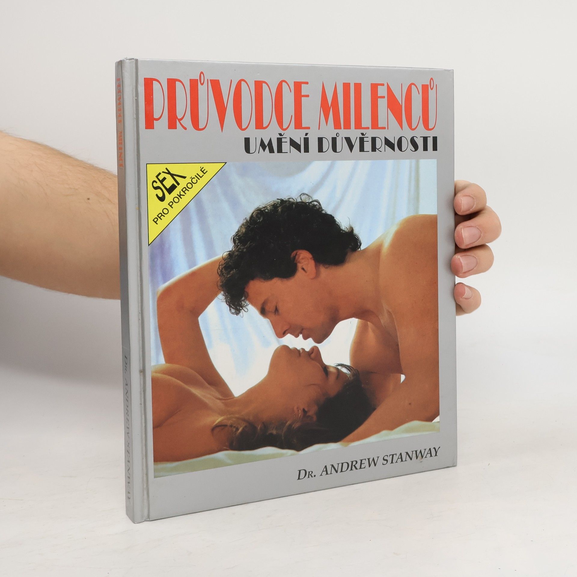 Andrew Stanway Průvodce milenců. Umění důvěrnosti