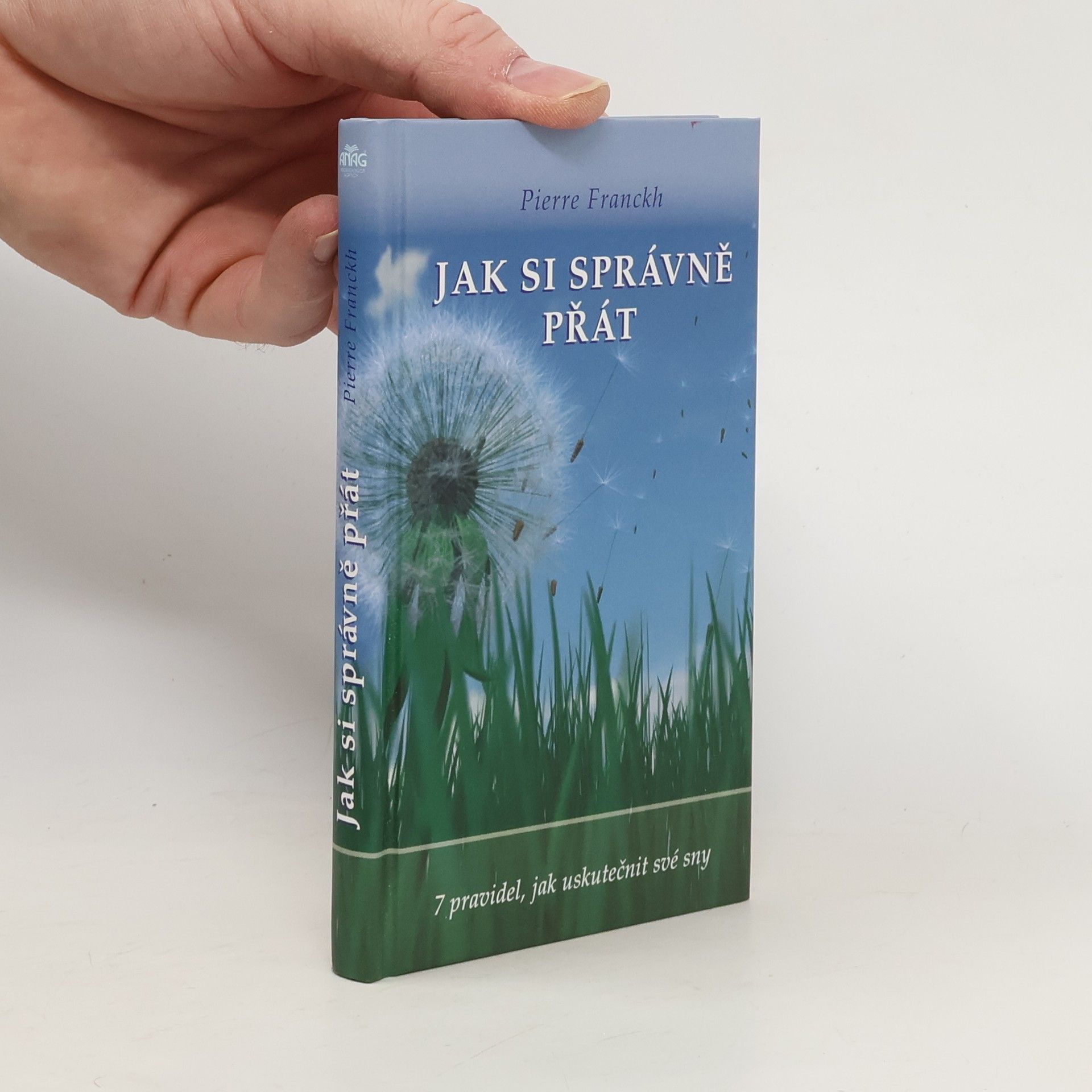 Pierre Franckh Jak si správně přát